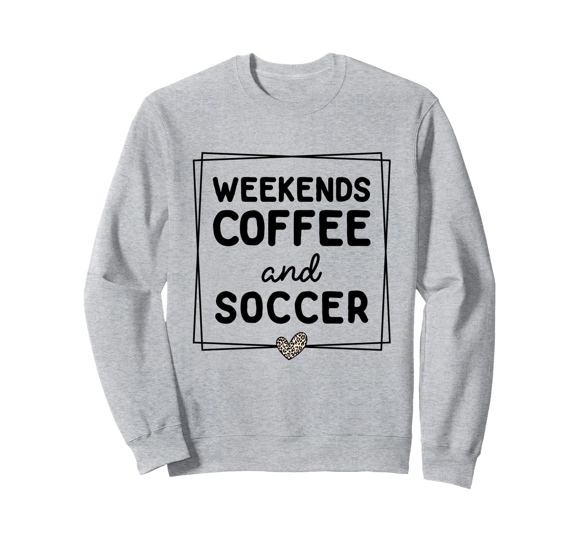 Weekends Coffee And Soccer Mom Life Sweatshirt - Unique Graphic for Adults - T-Shirt, Sweatshirt, Hoodie