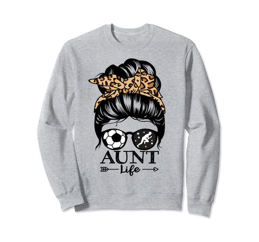 Aunt Life Messy Bun Hair Funny Sweatshirt - Aesthetic Graphic for Adults - T-Shirt, Sweatshirt, Hoodie