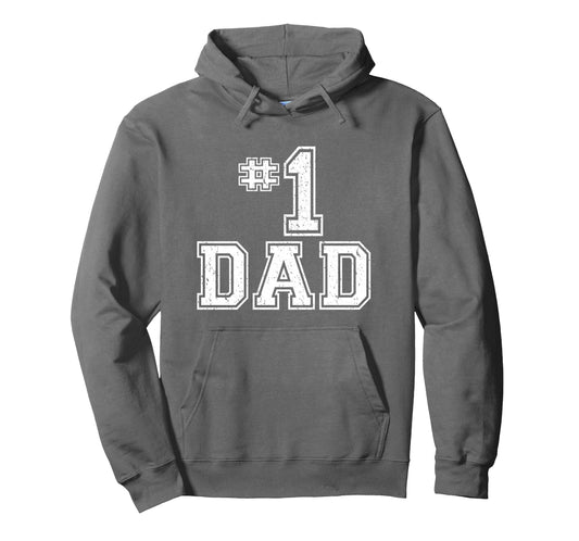 1 Dad Number One Fathers Day Dad Hoodie - Casual Everyday Wear for Adults - T-Shirt, Sweatshirt, Hoodie