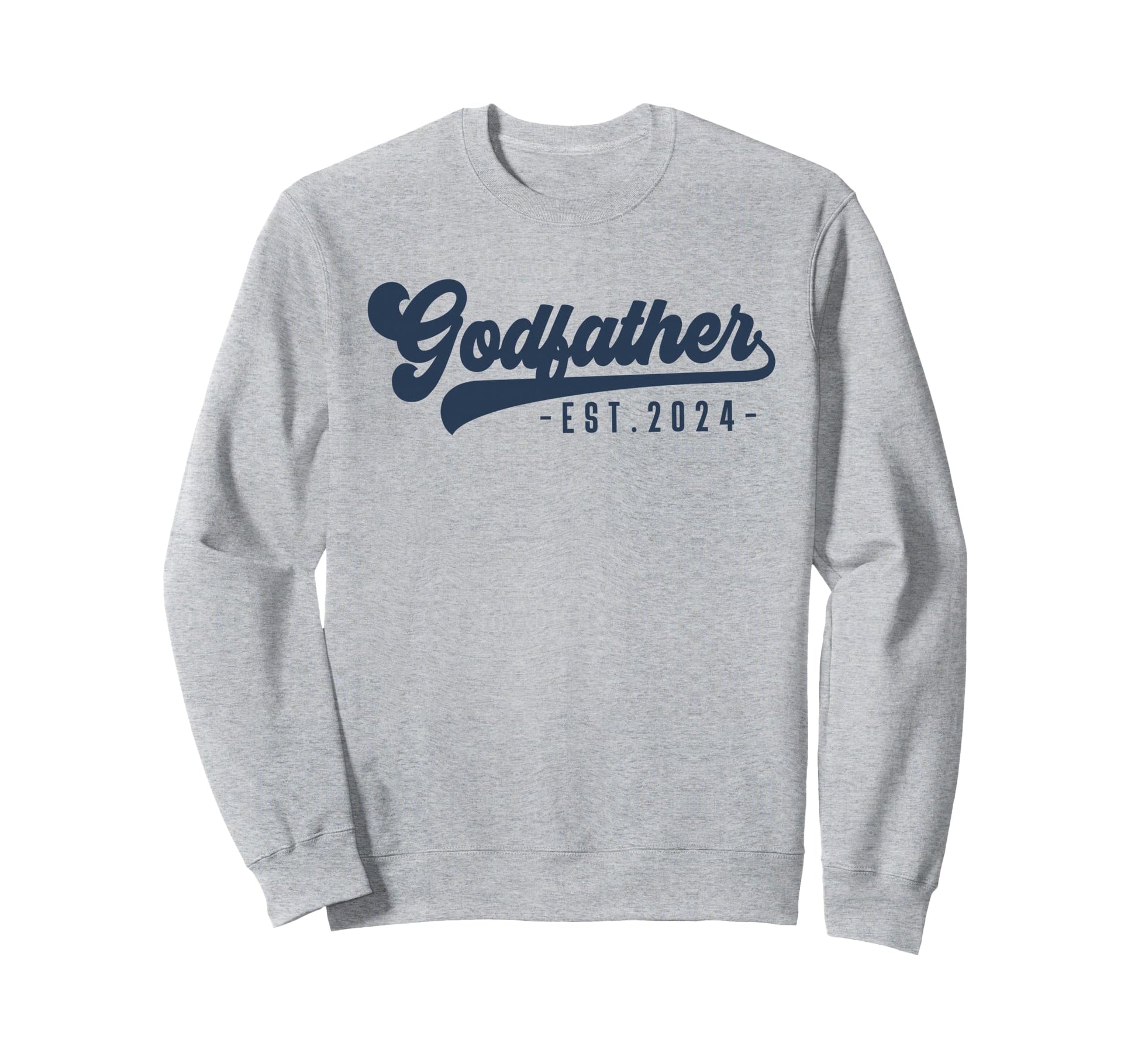 Godfather Est 2024 Godfather To Be Sweatshirt - Minimalist Print Men Women - T-Shirt, Sweatshirt, Hoodie
