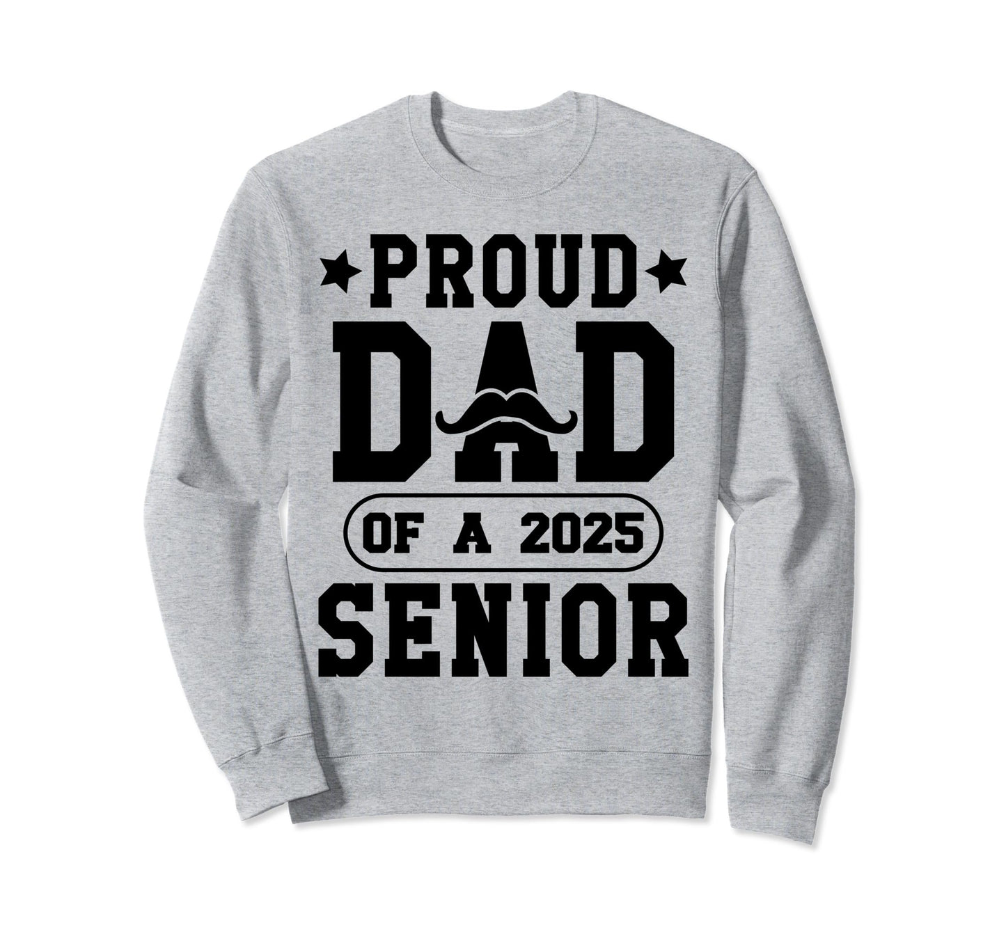 Proud Dad Class 2025 Senior Graduate Sweatshirt - Graphic Print Unisex - T-Shirt, Sweatshirt, Hoodie