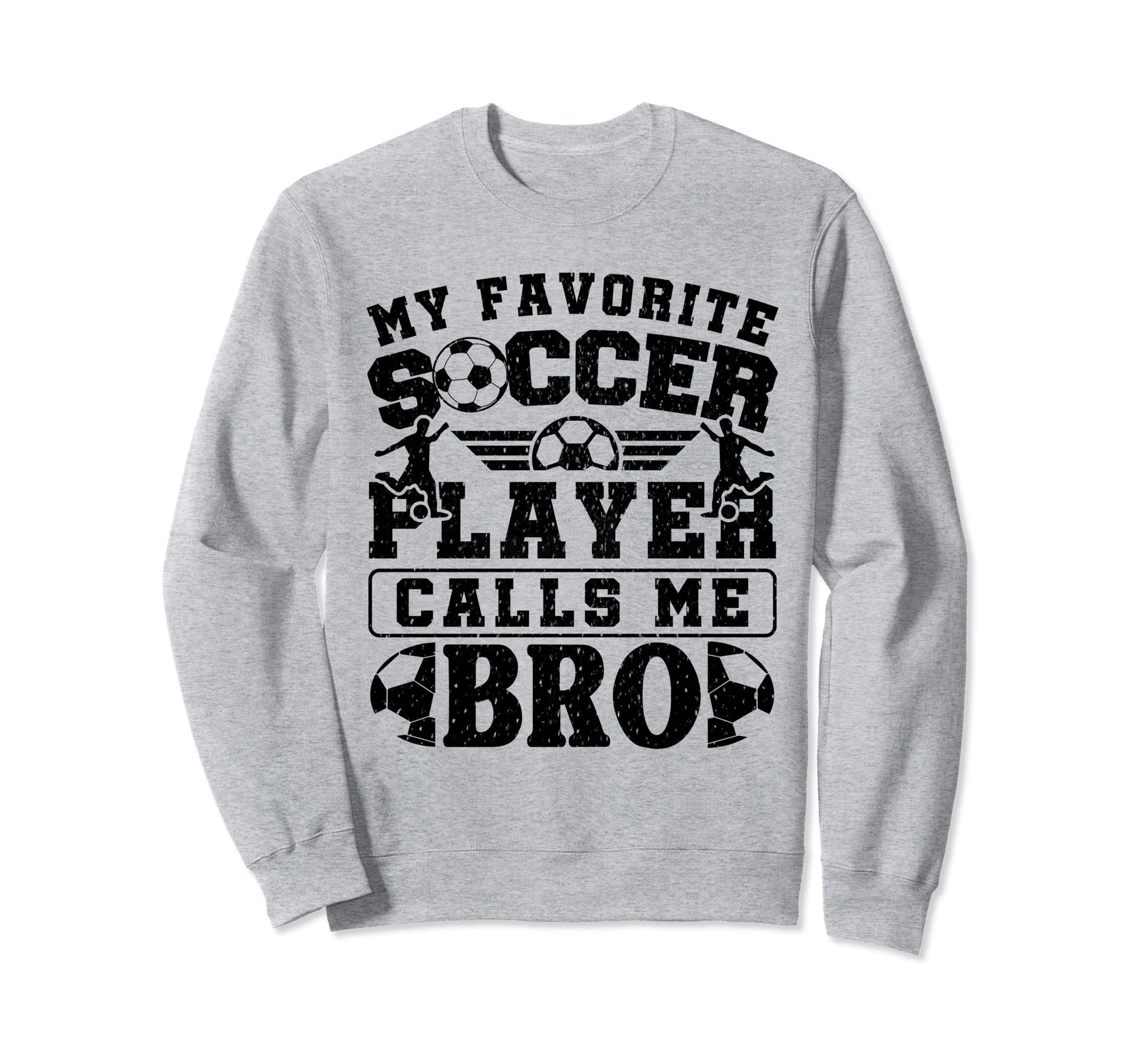 My Favorite Soccer Player Calls Me Sweatshirt - Graphic Print for Adults - T-Shirt, Sweatshirt, Hoodie