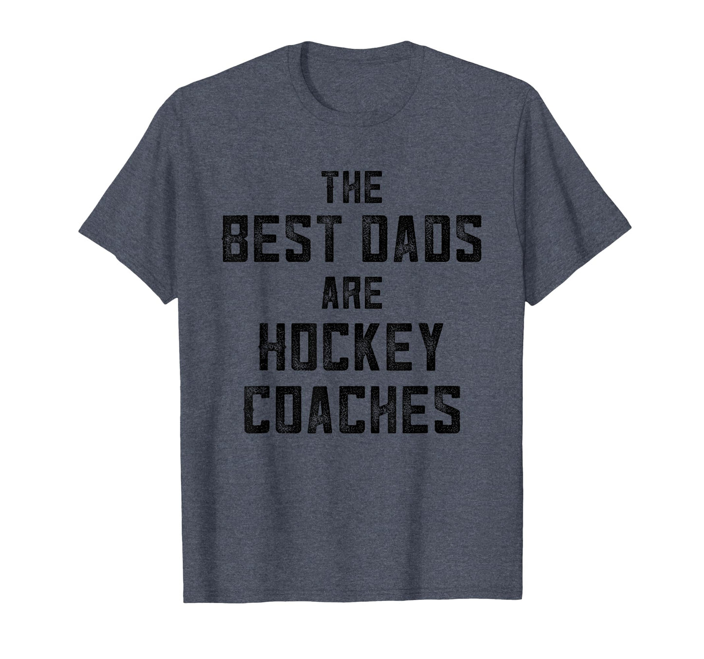 Best Dads Are Hockey Coaches Dad Ice T-Shirt - Unique Graphic for Adults - T-Shirt, Sweatshirt, Hoodie