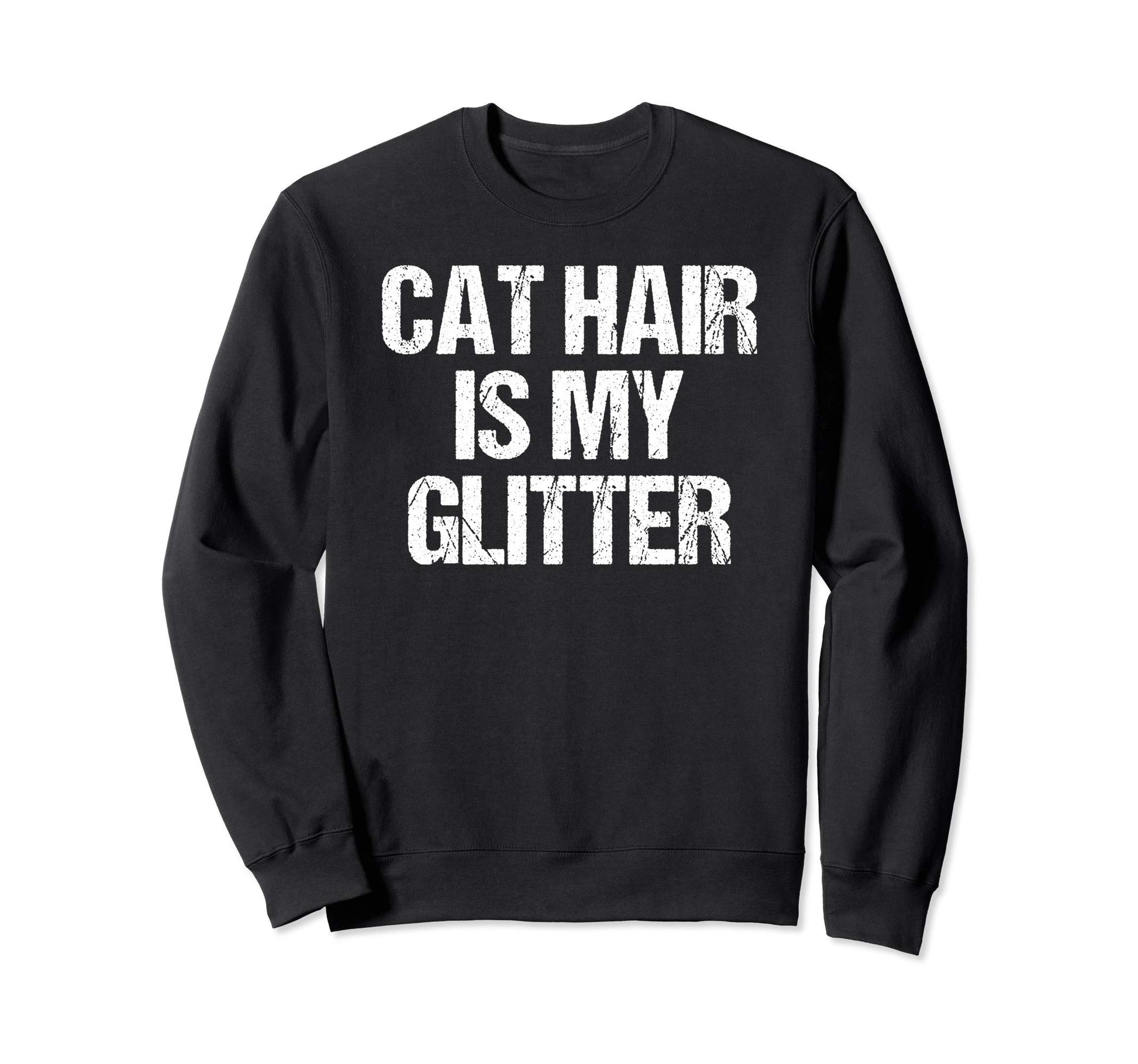 Funny Cat Mom Dad Gift Cat Hair Sweatshirt - Custom Art Print for Adults - T-Shirt, Sweatshirt, Hoodie