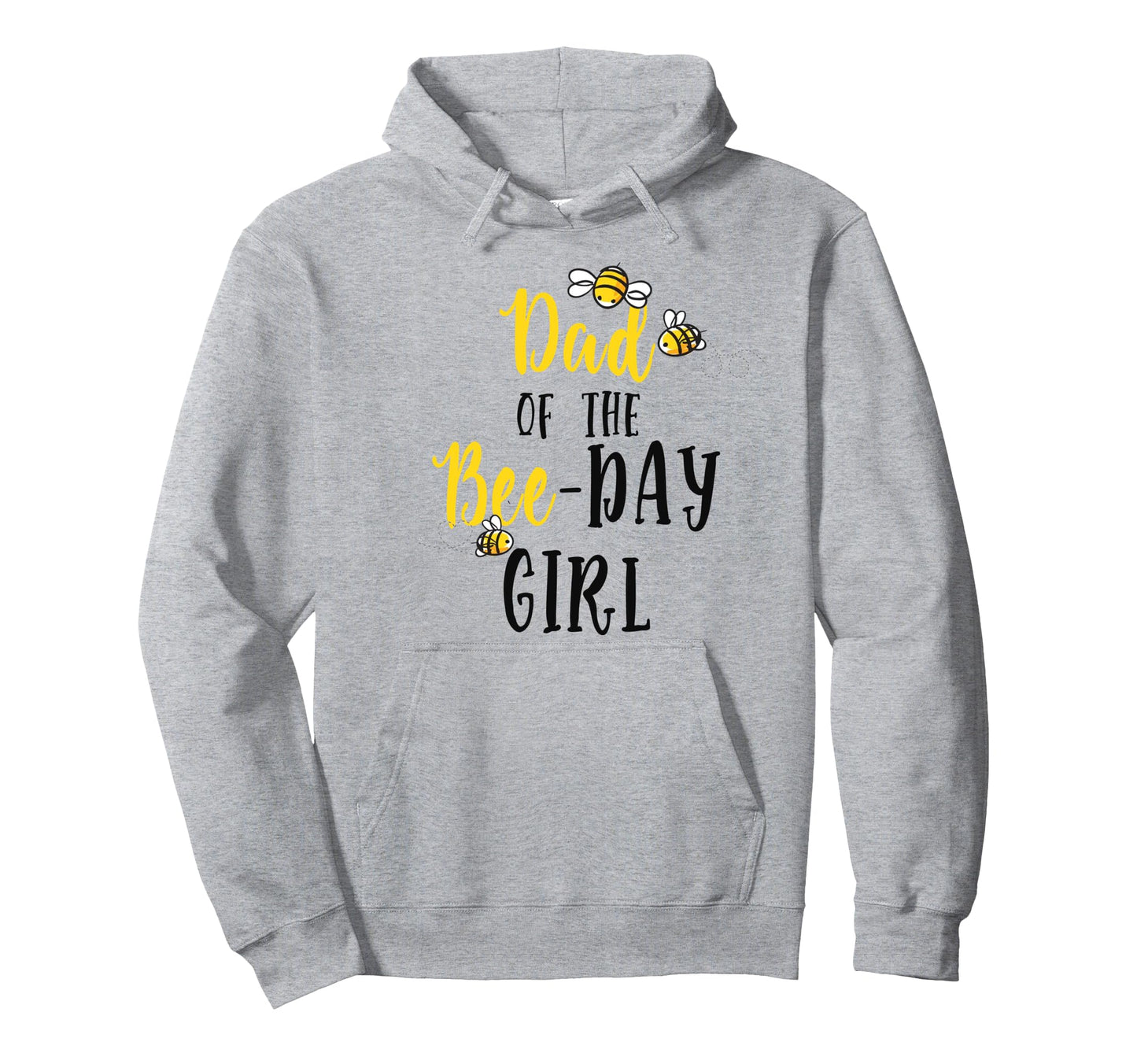 Dad Bee Day Bee Birthday Matching Daddy Hoodie - Streetwear Style Men Women - T-Shirt, Sweatshirt, Hoodie