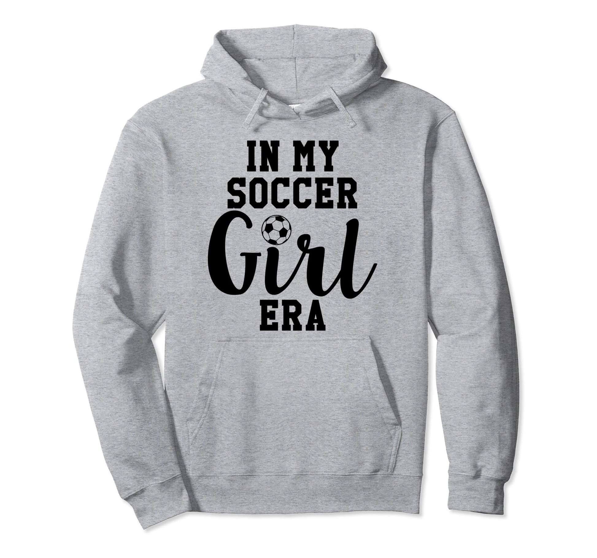 My Soccer Era My Soccer Era Hoodie - Fun Novelty Design for Adults - T-Shirt, Sweatshirt, Hoodie