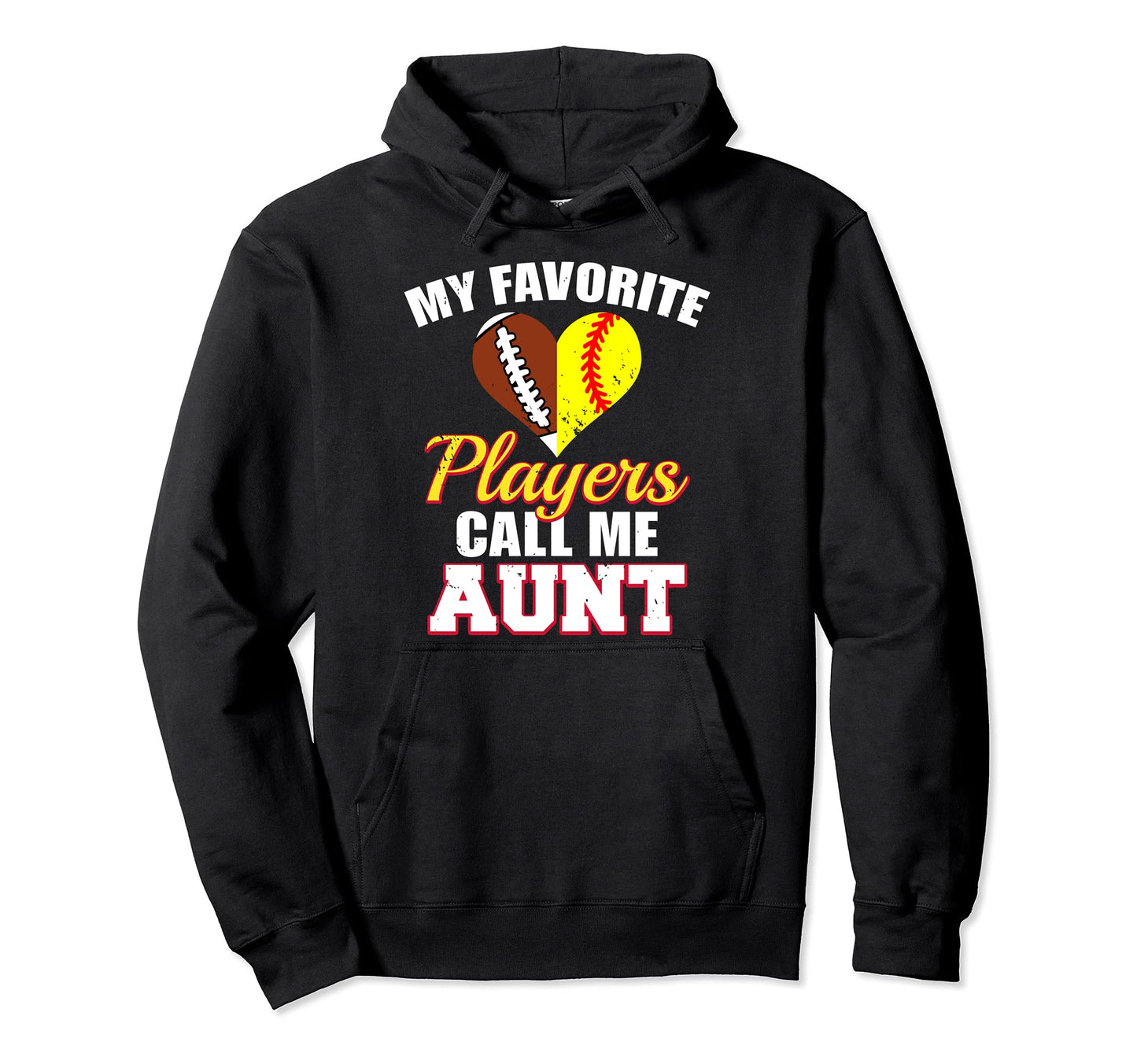 My Favorite Players Call Me Aunt Hoodie - Unique Graphic for Adults - T-Shirt, Sweatshirt, Hoodie
