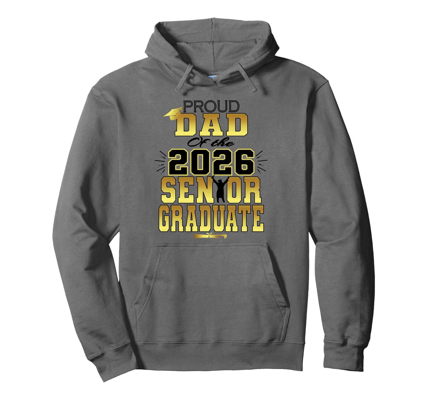 Proud Dad Father 2026 Senior Graduate Hoodie - Trendy Graphic for Adults - T-Shirt, Sweatshirt, Hoodie