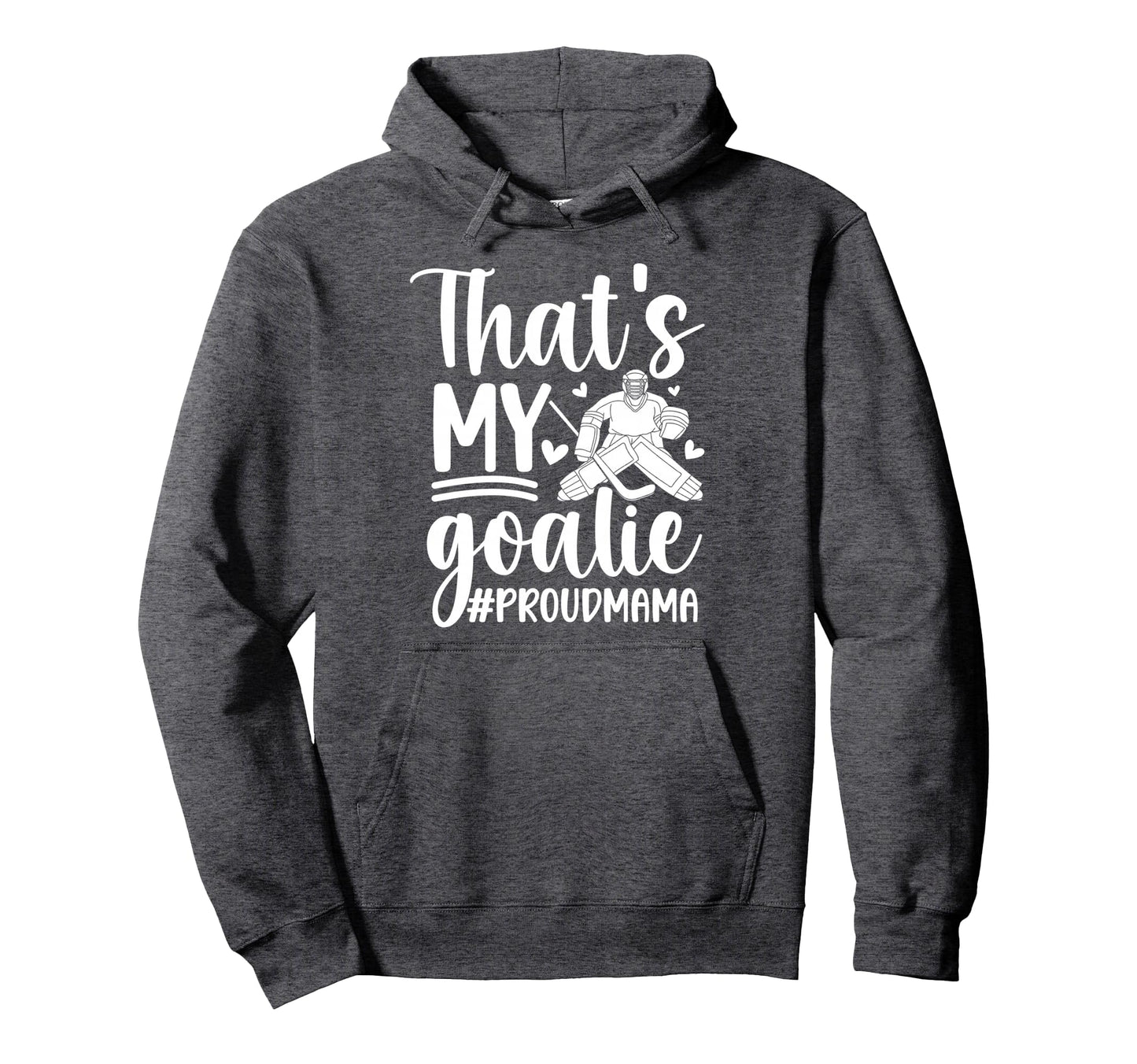 My Goalie Hockey Goalkeeper Mom Hockey Hoodie - Aesthetic Graphic Unisex - T-Shirt, Sweatshirt, Hoodie