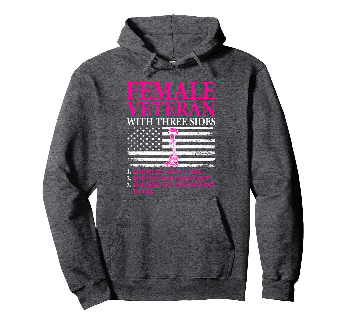 Female Veteran Three Sides Veteran Hoodie - Fun Novelty Design Men Women - T-Shirt, Sweatshirt, Hoodie