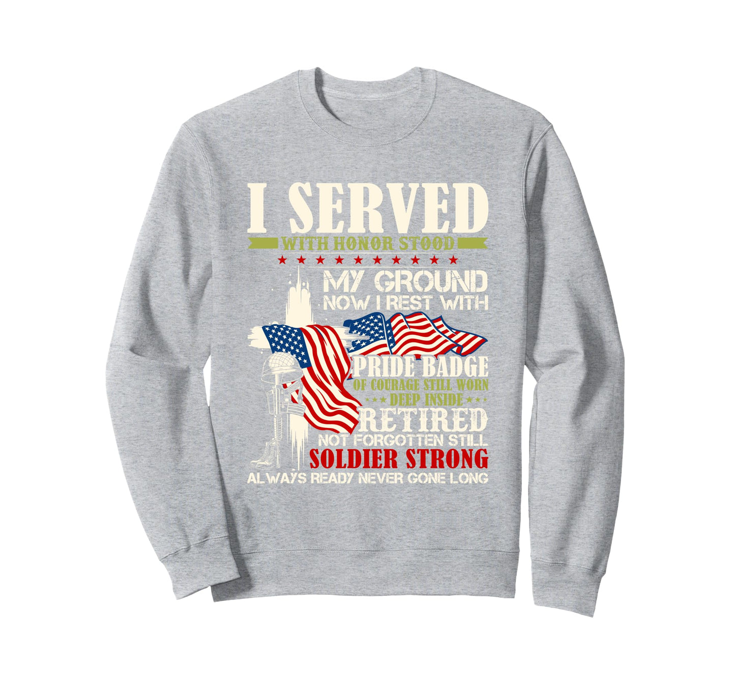 Im Veteran I Served Veteran Dad Sweatshirt - Unique Graphic for Adults - T-Shirt, Sweatshirt, Hoodie