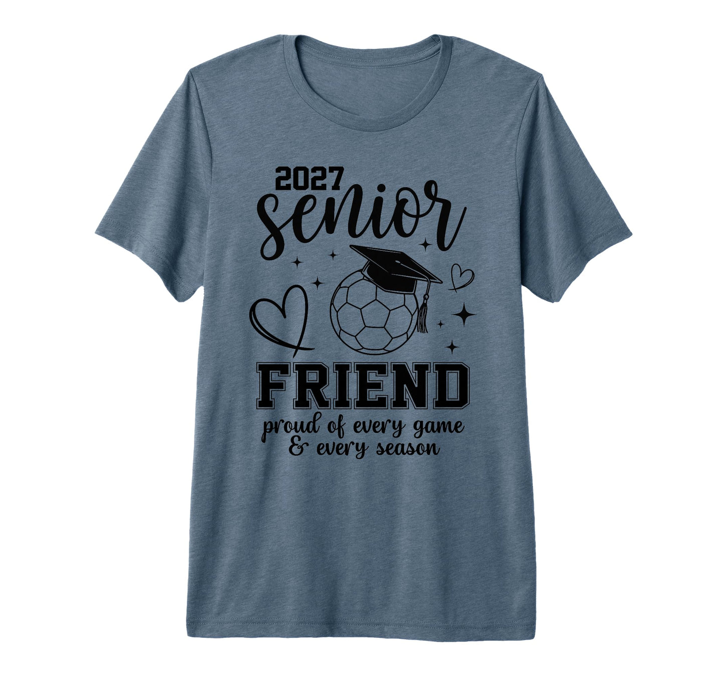 2027 Senior Soccer Friend Proud T-Shirt - Novelty Apparel for Adults - T-Shirt, Sweatshirt, Hoodie