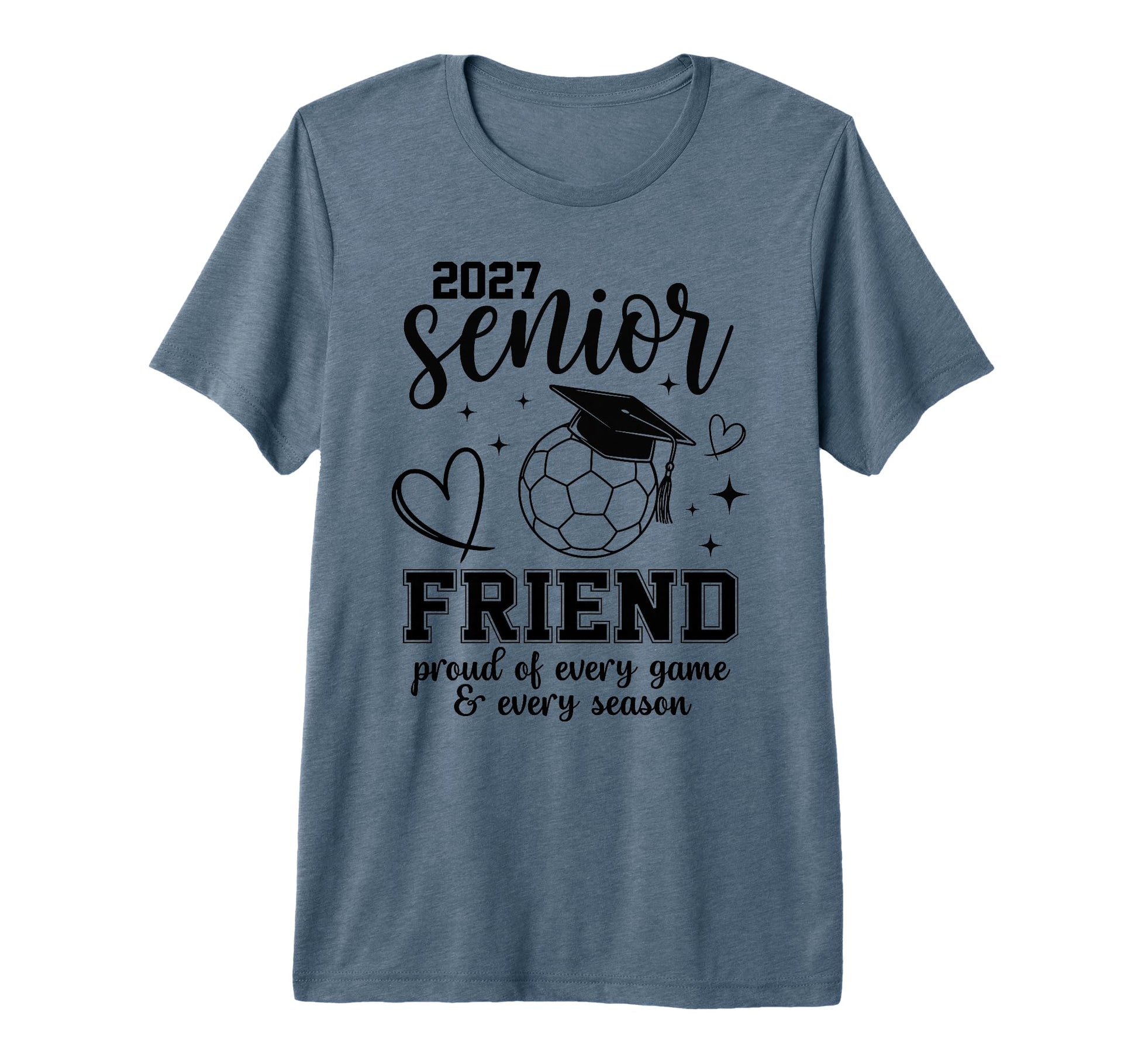 2027 Senior Soccer Friend Proud T-Shirt - Novelty Apparel for Adults - T-Shirt, Sweatshirt, Hoodie