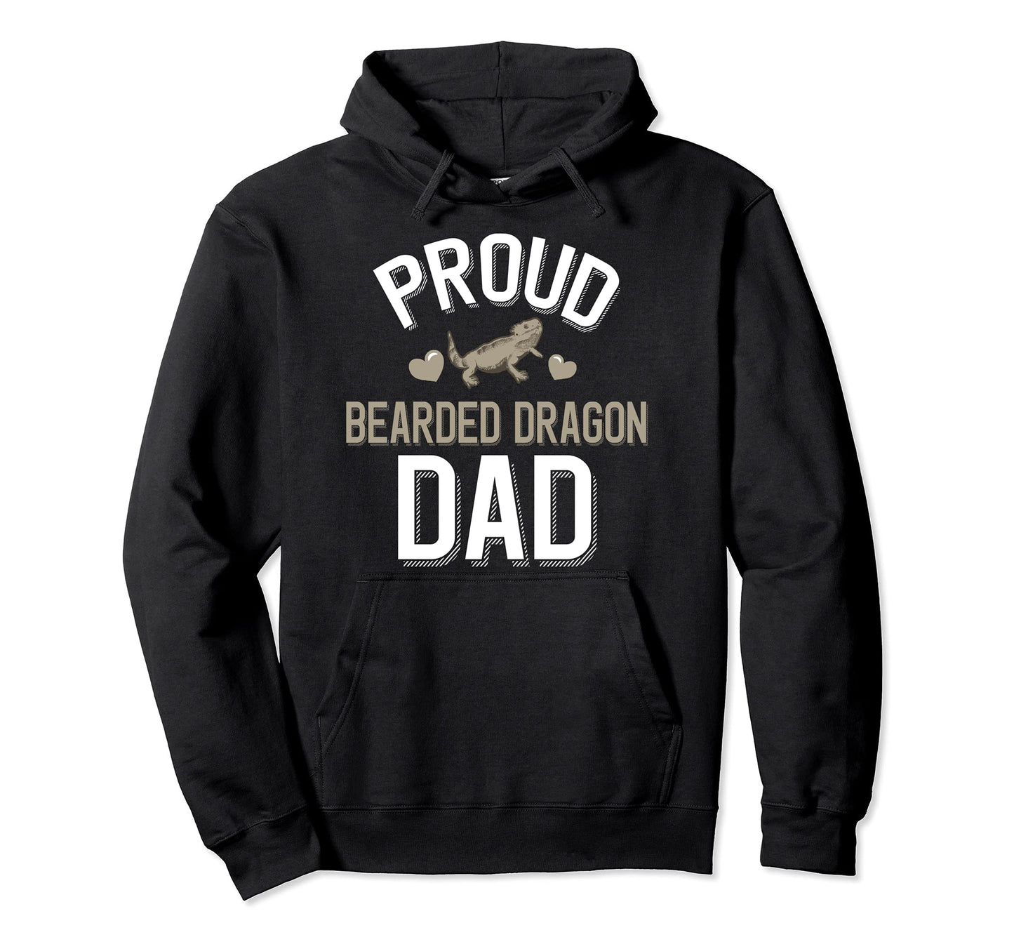 Proud Bearded Dragon Dad Hoodie - Streetwear Style Men Women - T-Shirt, Sweatshirt, Hoodie