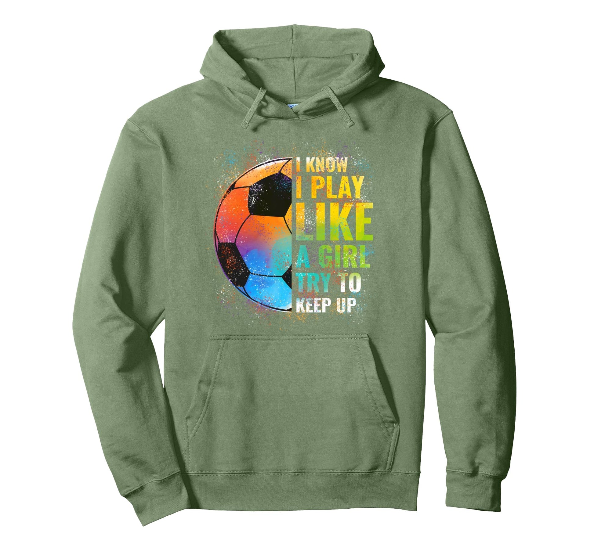 I Know I Play Like Try To Keep Up Funny Hoodie - Trendy Graphic Unisex - T-Shirt, Sweatshirt, Hoodie