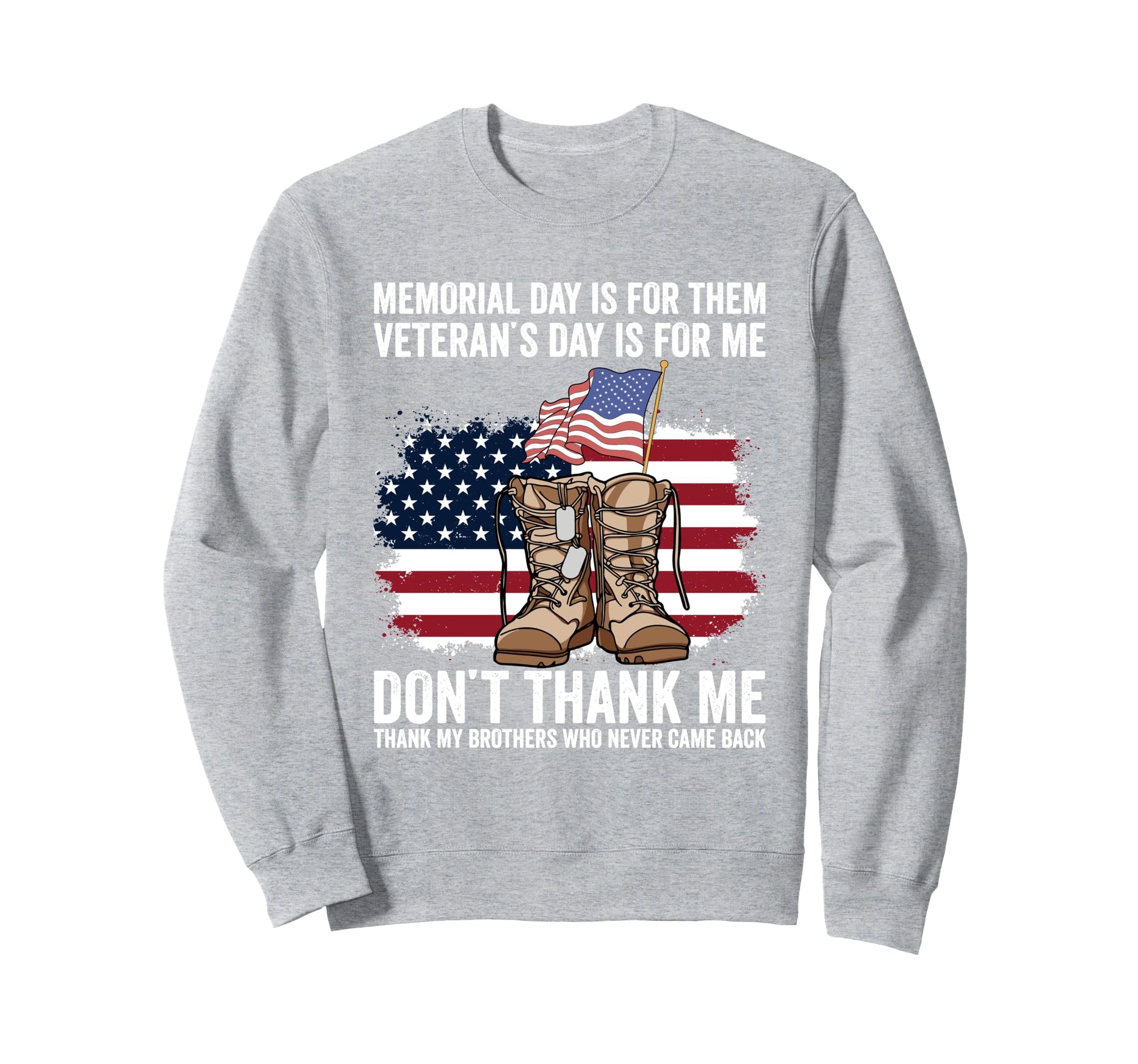 Memorial Day Boots Flag Veteran Sweatshirt - Fun Novelty Design Men Women - T-Shirt, Sweatshirt, Hoodie