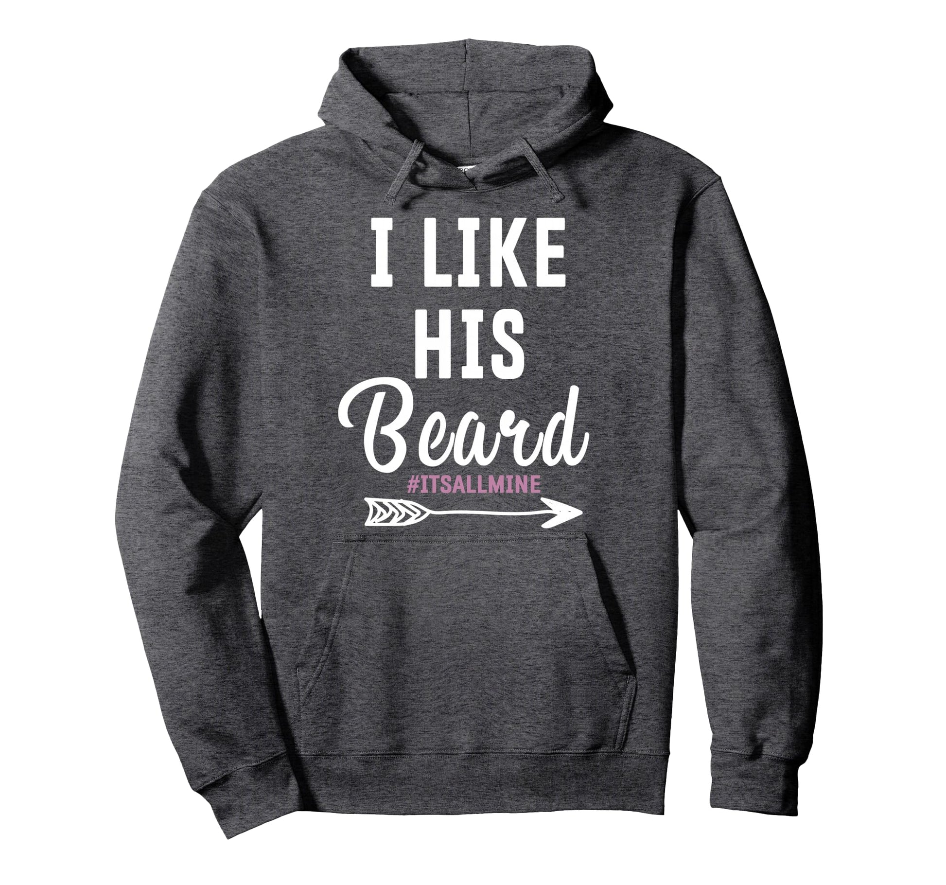 I Like Her Butt She Likes My Beard Womens Hoodie - Streetwear Style Unisex - T-Shirt, Sweatshirt, Hoodie