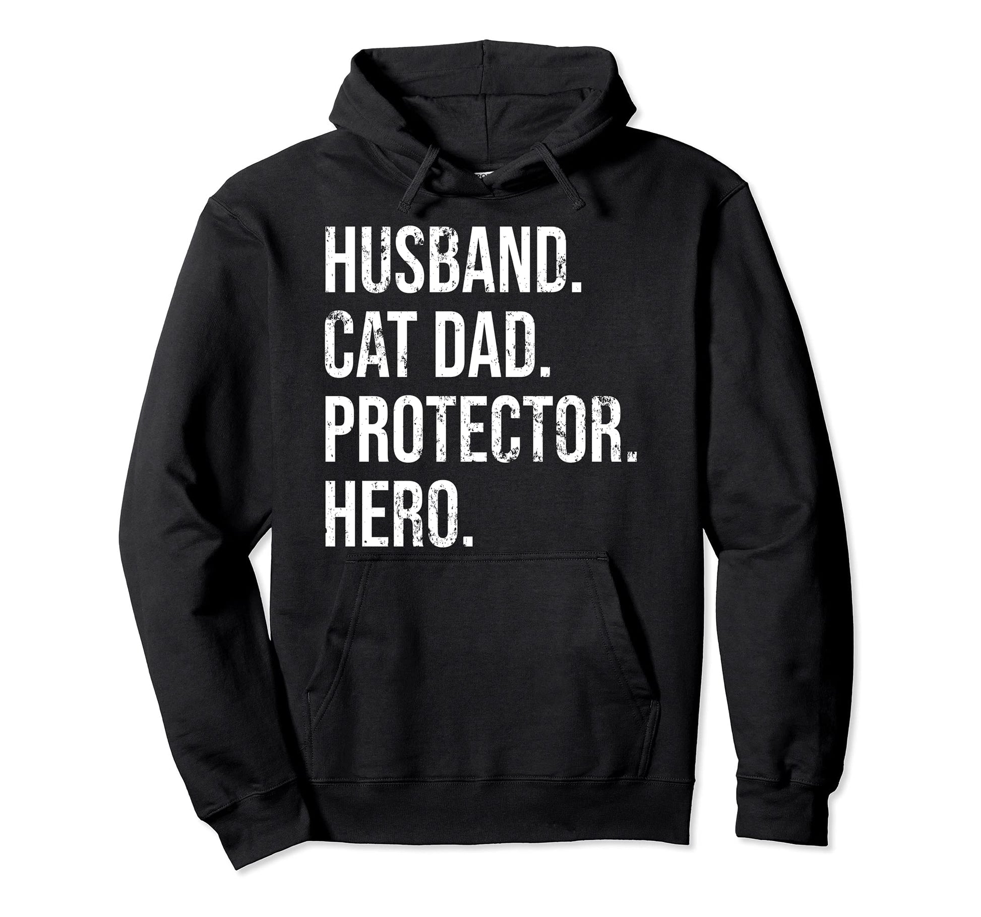 Husband Cat Dad Protector Hero Fathers Hoodie - Trendy Graphic Men Women - T-Shirt, Sweatshirt, Hoodie