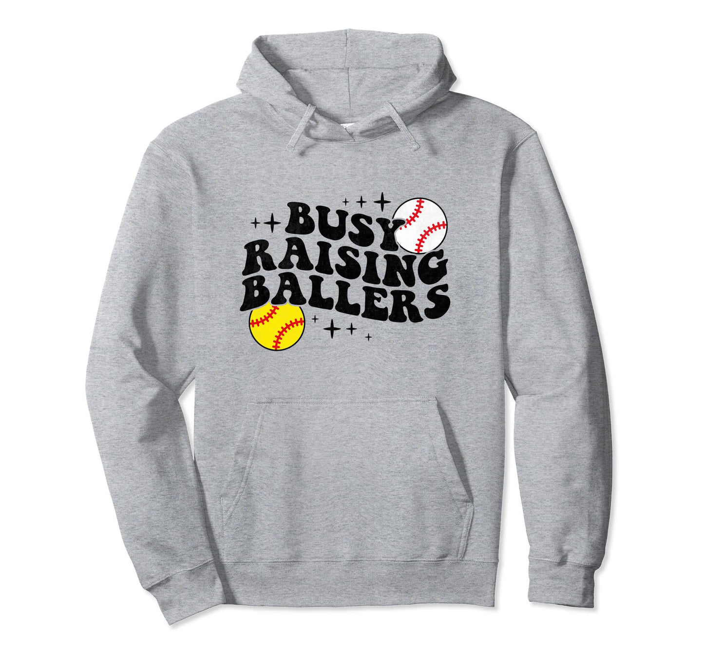 Busy Raising Ballers Softball Hoodie - Fun Novelty Design Men Women - T-Shirt, Sweatshirt, Hoodie