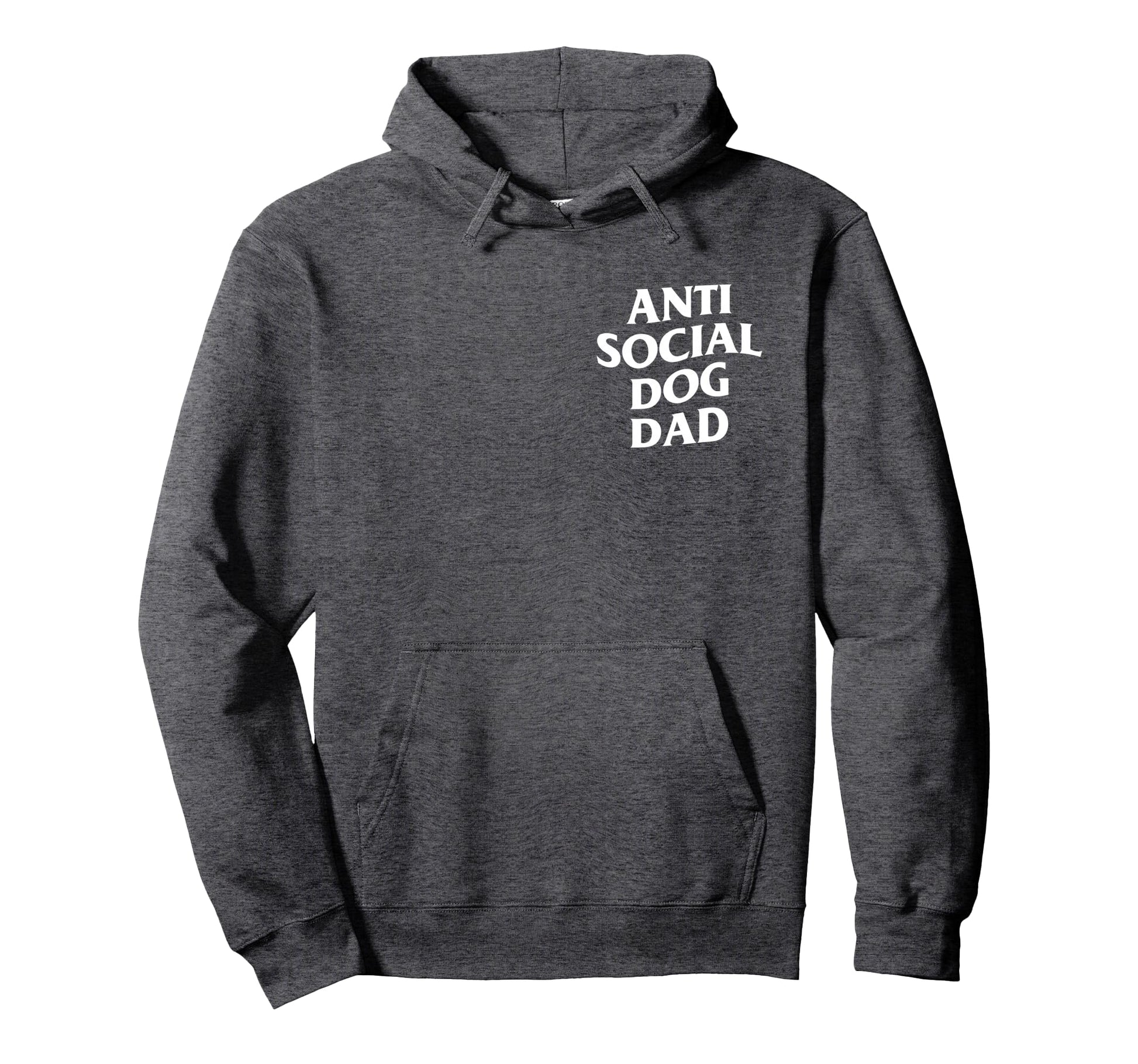 Anti Social Dog Dad Hoodie - Trendy Graphic Men Women - T-Shirt, Sweatshirt, Hoodie