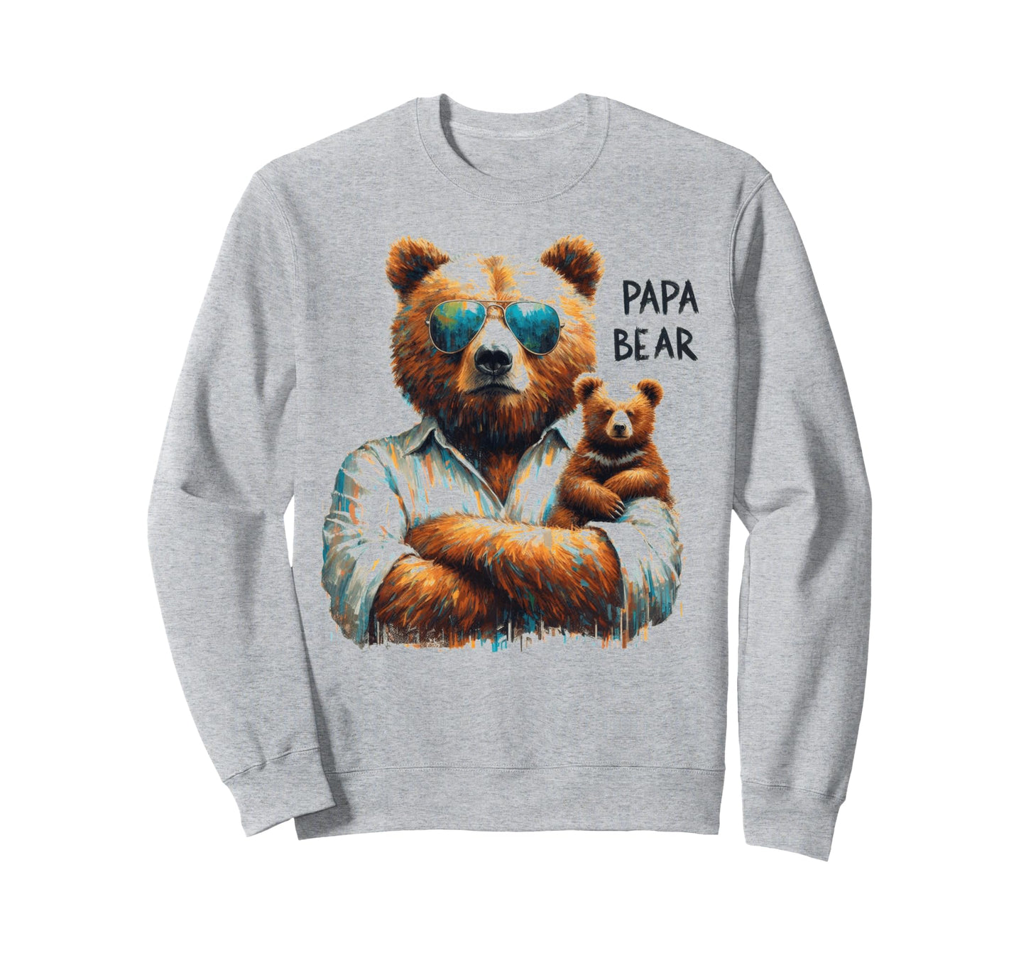 Papa Bear Funny Bears Animal Lover Sweatshirt - Trendy Graphic Men Women - T-Shirt, Sweatshirt, Hoodie