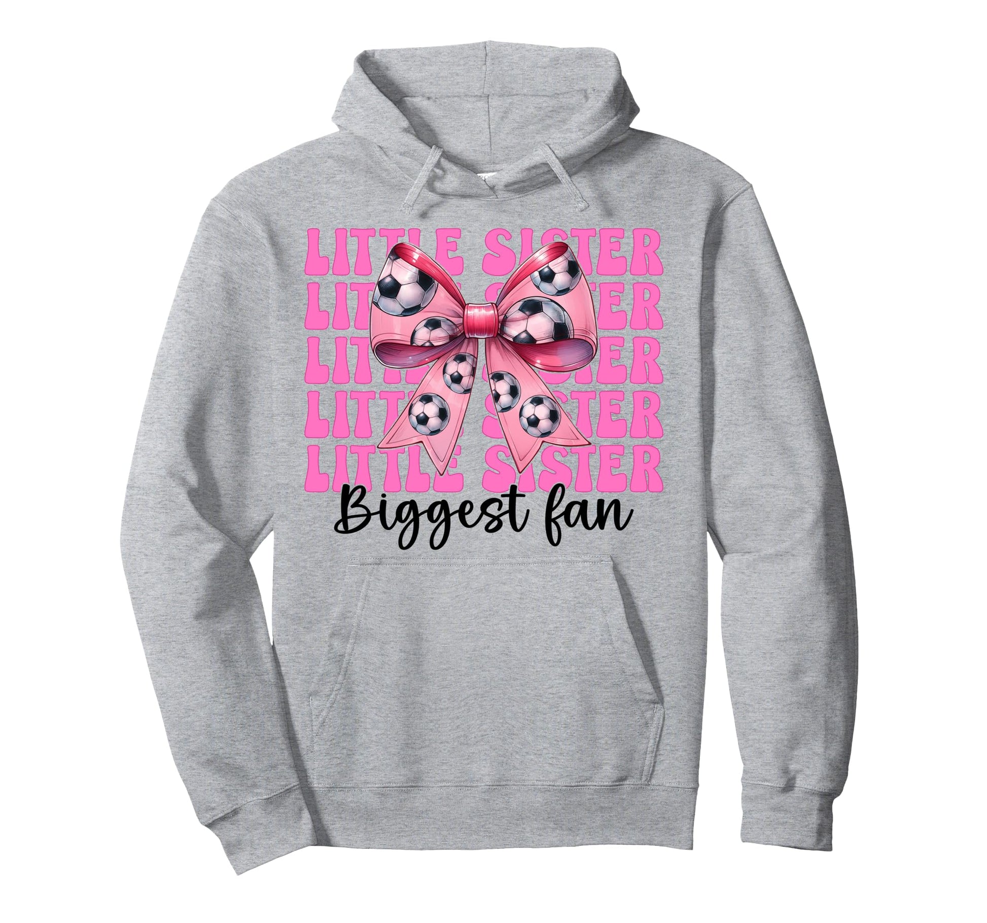 Little Sister Biggest Fan Soccer Sister Hoodie - Unique Graphic Unisex - T-Shirt, Sweatshirt, Hoodie