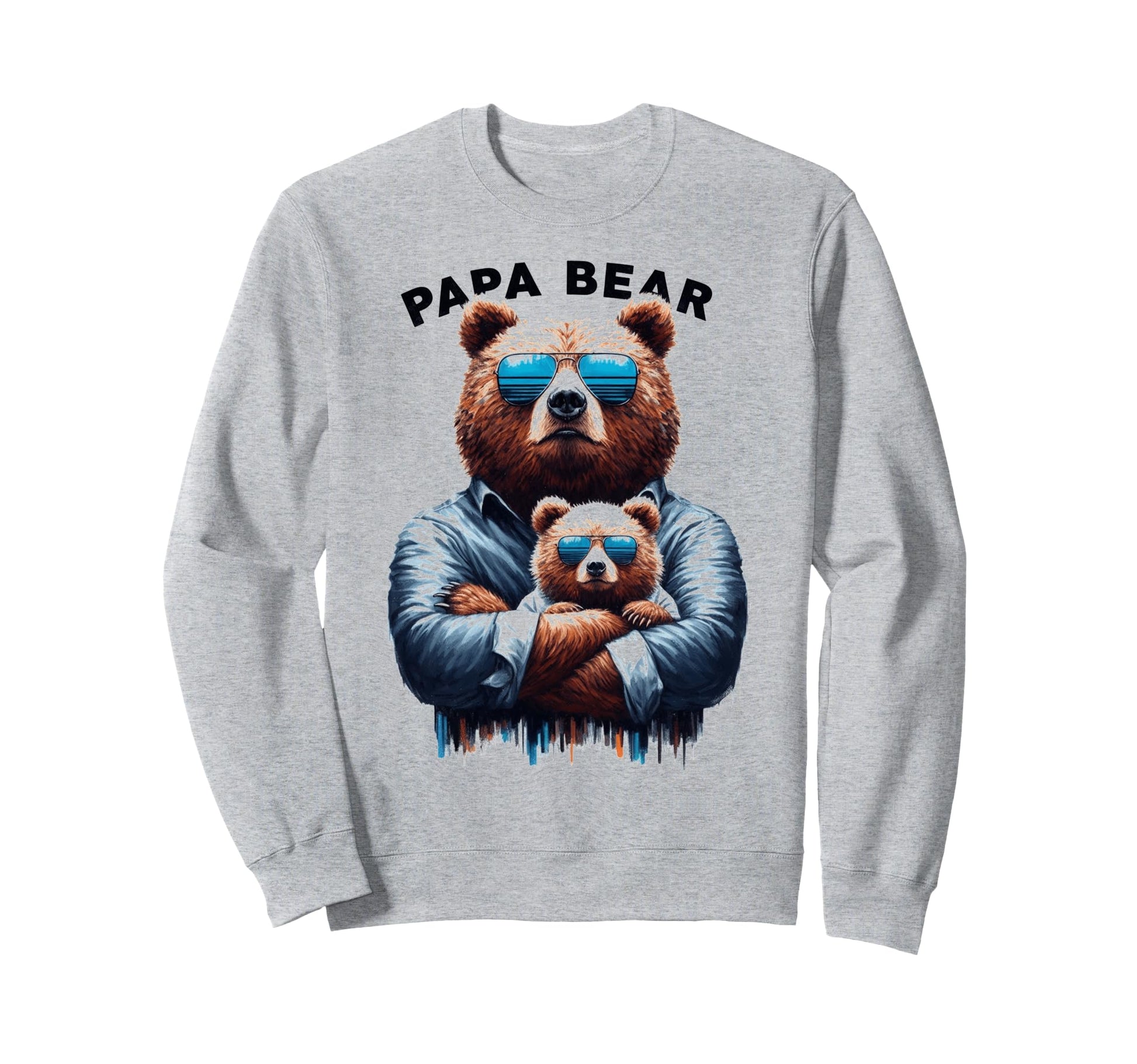 Papa Bear Funny Bears Animal Lover Dad Sweatshirt - Trendy Graphic Unisex - T-Shirt, Sweatshirt, Hoodie