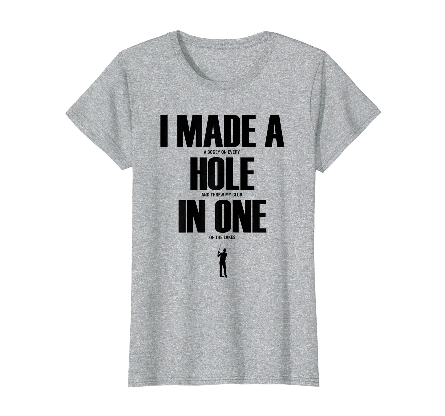 I Made Hole One Funny Golf Golf Gift T-Shirt - Custom Art Print Men Women - T-Shirt, Sweatshirt, Hoodie