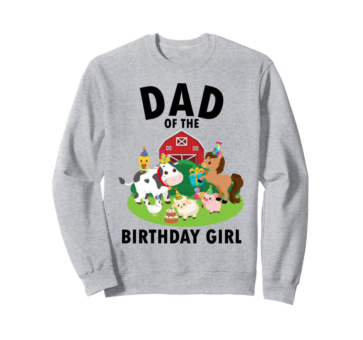 Dad Birthday Farm Animals Farm Sweatshirt - Aesthetic Graphic Men Women - T-Shirt, Sweatshirt, Hoodie