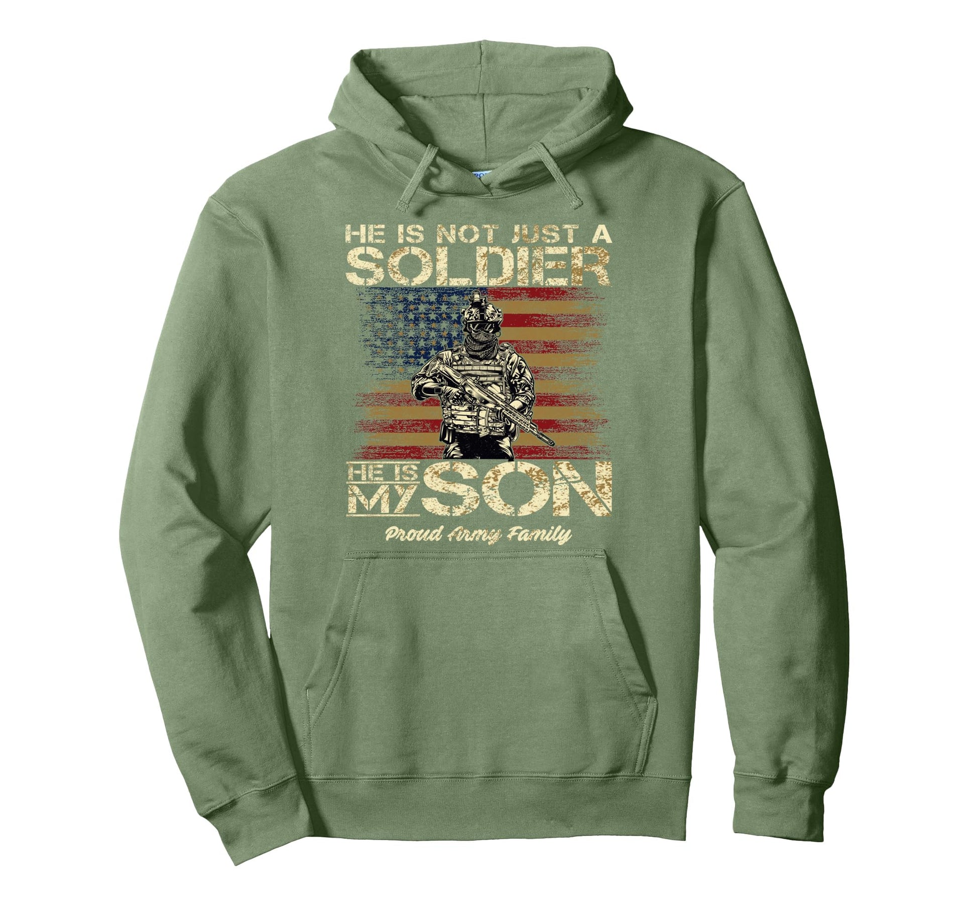 Proud Army Family He Is Not Just Hoodie - Unique Graphic for Adults - T-Shirt, Sweatshirt, Hoodie