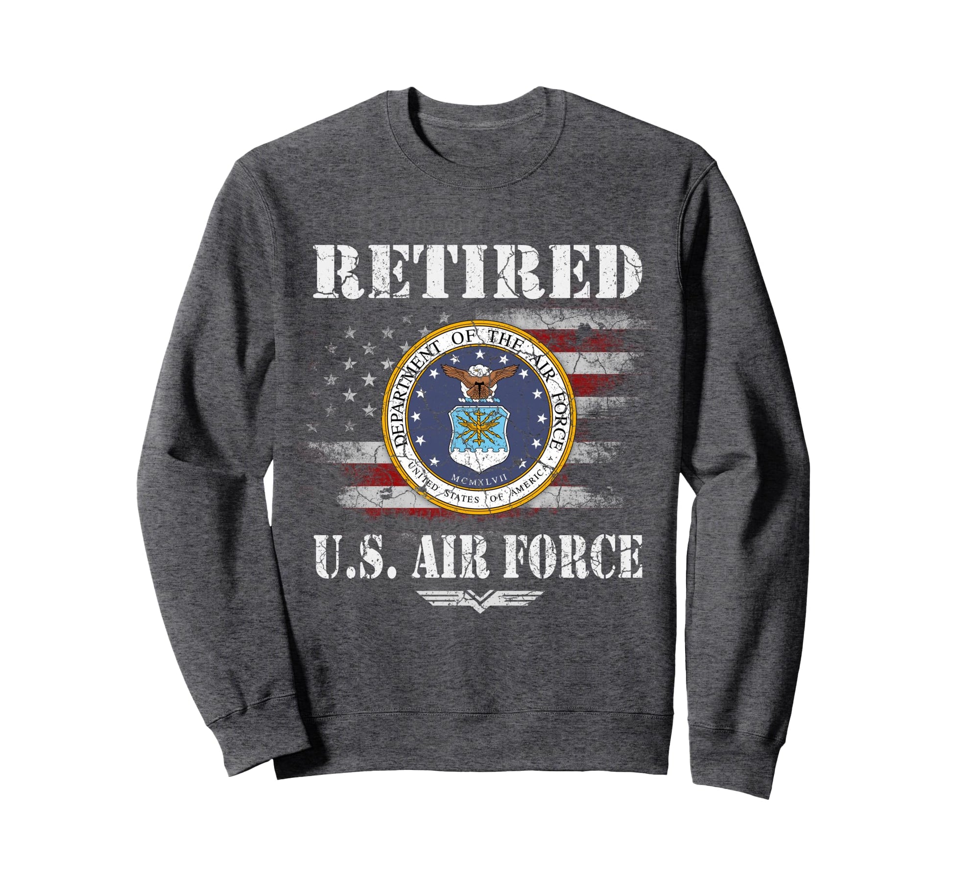 Retired Us Air Force Veteran Usaf Sweatshirt - Streetwear Style Unisex - T-Shirt, Sweatshirt, Hoodie
