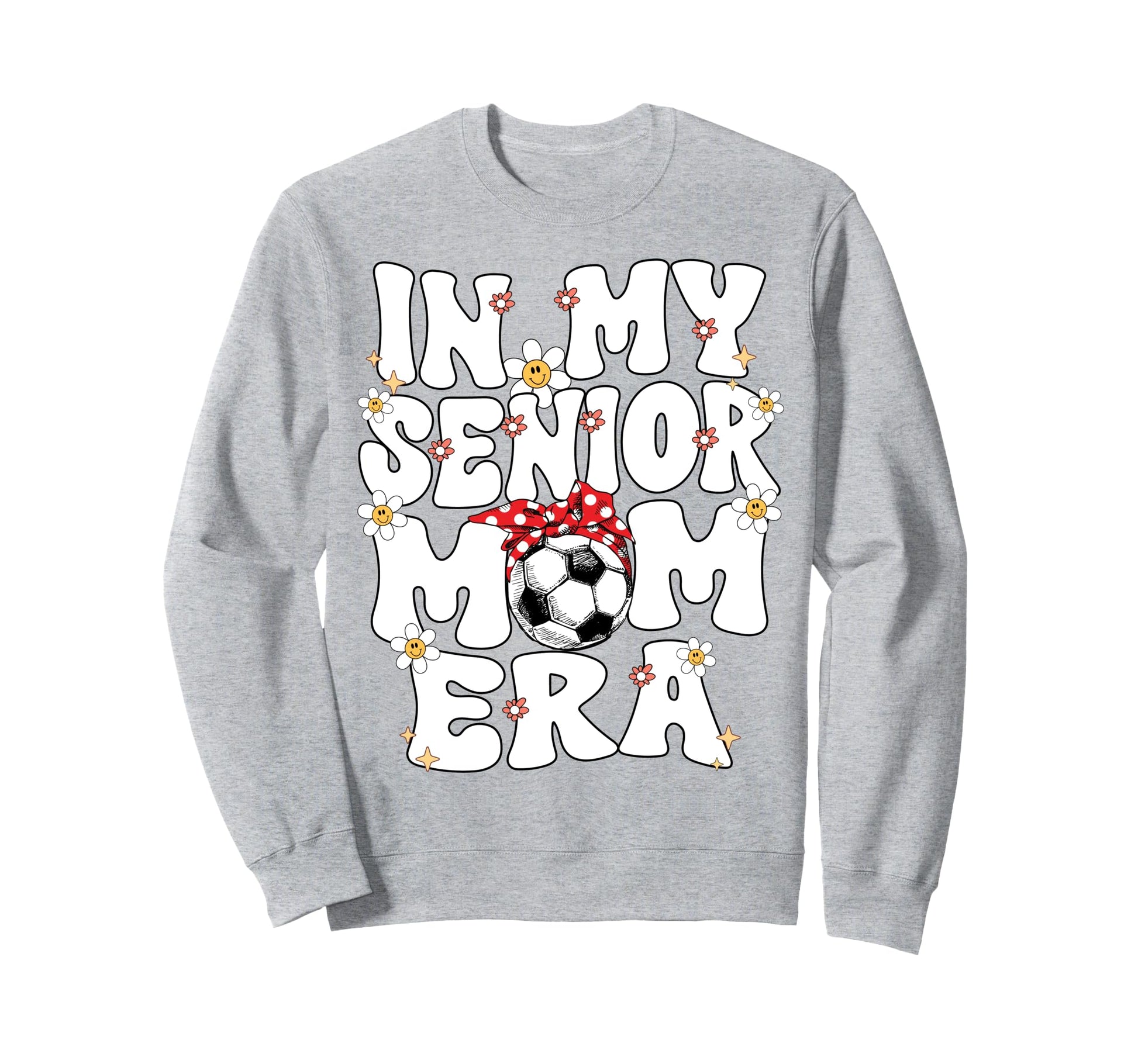 My Senior Soccer Mom Era Senior Mom Sweatshirt - Aesthetic Graphic Unisex - T-Shirt, Sweatshirt, Hoodie