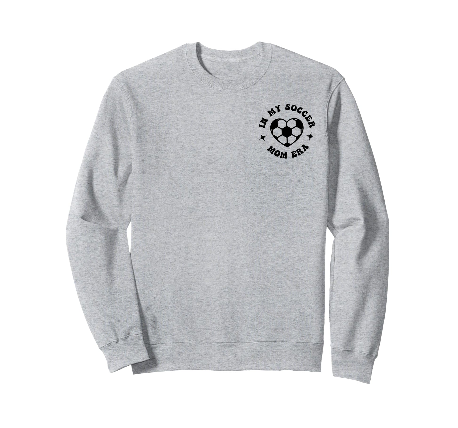 My Soccer Mom Era Sports Mom Mama Sweatshirt - Trendy Graphic Men Women - T-Shirt, Sweatshirt, Hoodie