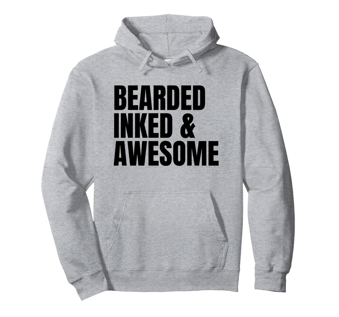 Bearded Inked Awesome Funny Hoodie - Casual Everyday Wear for Adults - T-Shirt, Sweatshirt, Hoodie