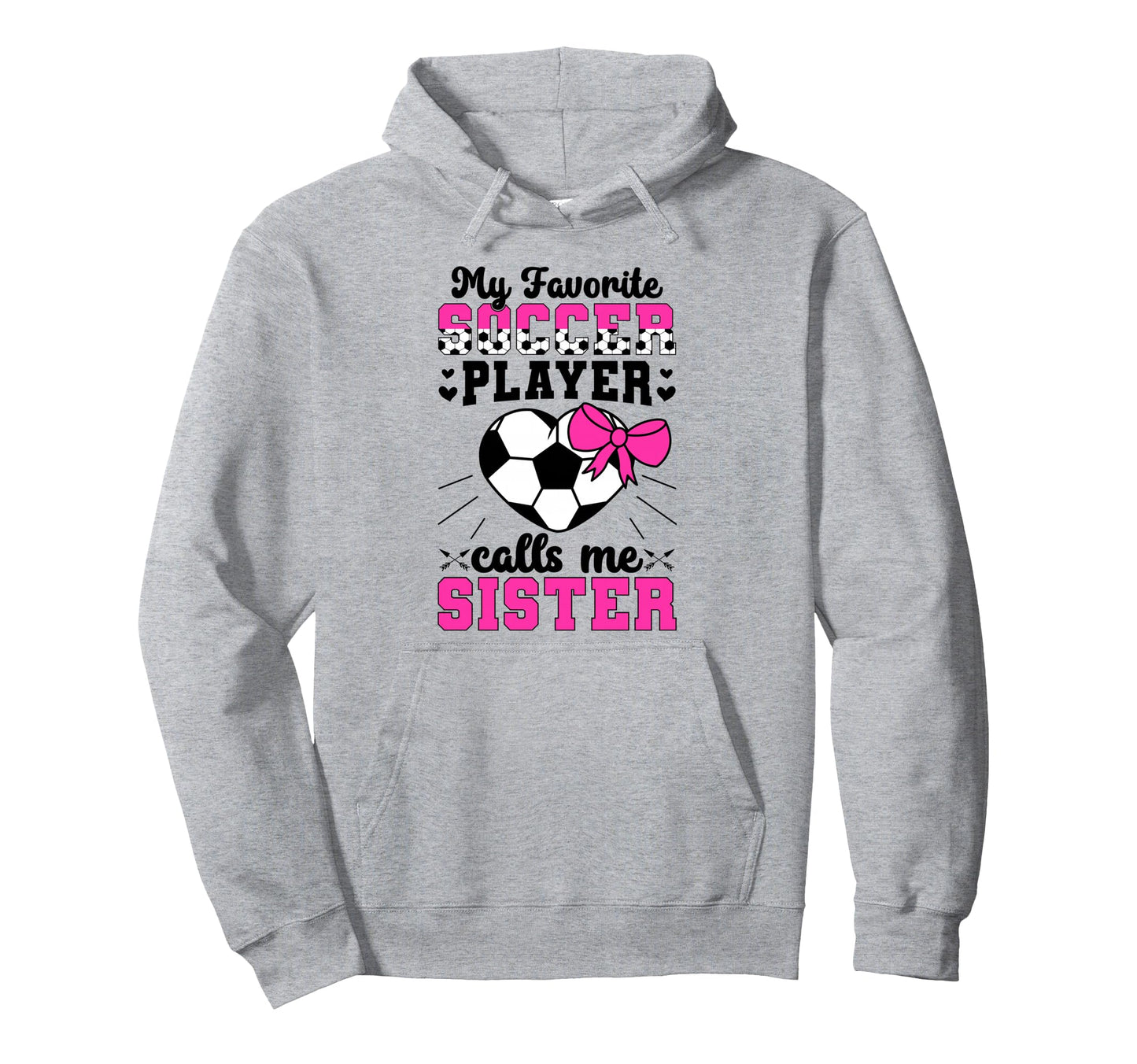 Soccer Sister Soccer Players Sister Hoodie - Trendy Graphic for Adults - T-Shirt, Sweatshirt, Hoodie