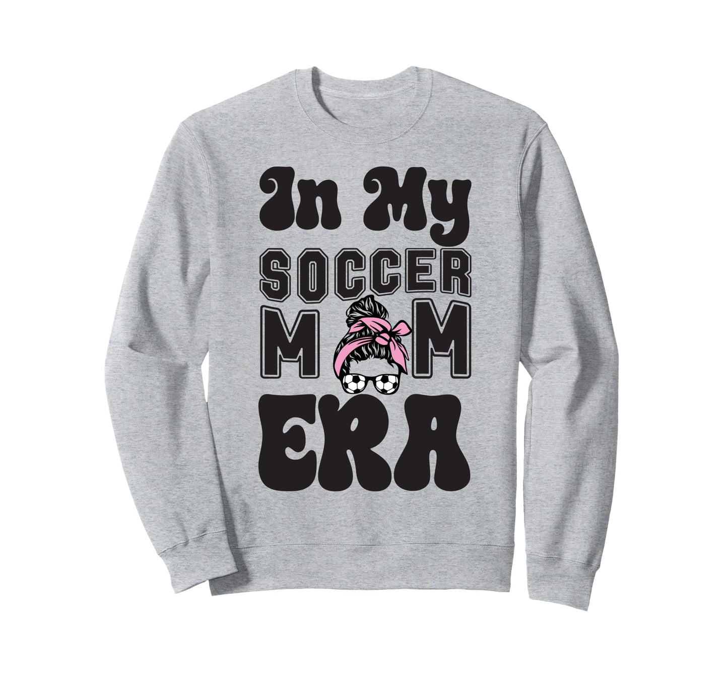 Womens My Soccer Mom Era Moms Sweatshirt - Casual Everyday Wear Unisex - T-Shirt, Sweatshirt, Hoodie