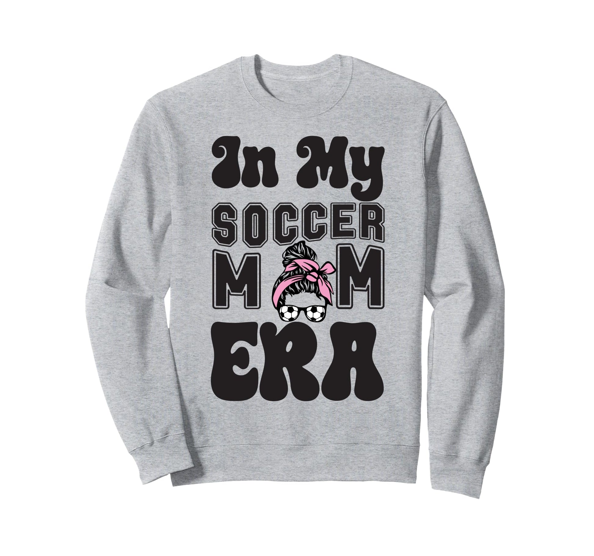 Womens My Soccer Mom Era Moms Sweatshirt - Casual Everyday Wear Unisex - T-Shirt, Sweatshirt, Hoodie