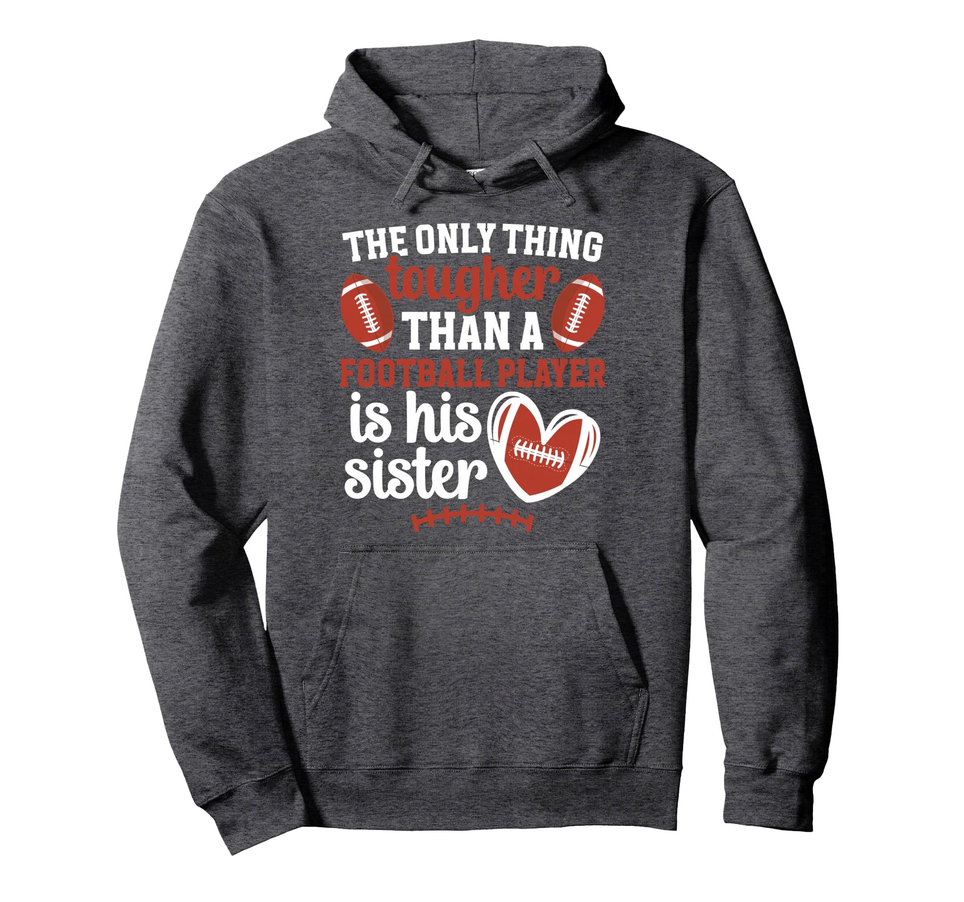 Football Sister Proud Football Hoodie - Streetwear Style for Adults - T-Shirt, Sweatshirt, Hoodie
