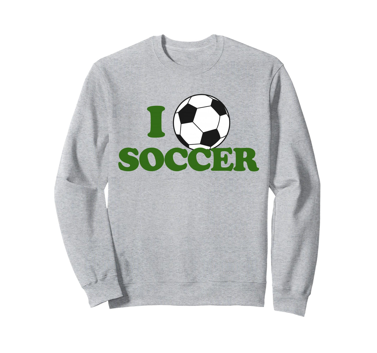 I Love Soccer Ball Sport Footie Fan Sweatshirt - Unique Graphic for Adults - T-Shirt, Sweatshirt, Hoodie