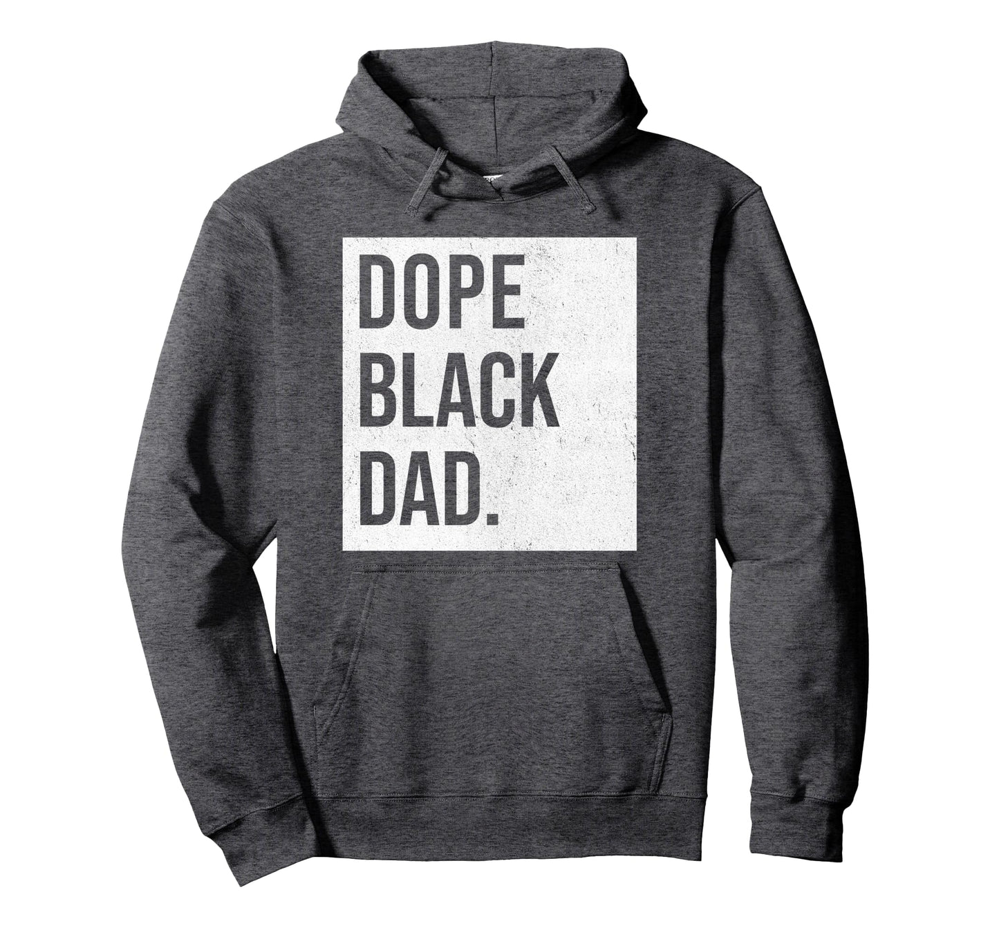 Dope Black Dad Black Fathers Matter Hoodie - Streetwear Style Men Women - T-Shirt, Sweatshirt, Hoodie