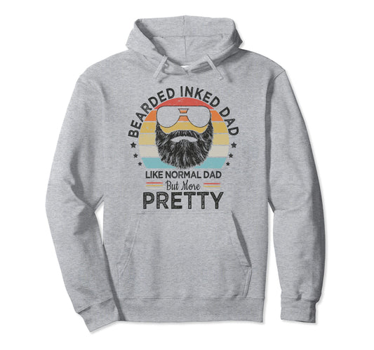 Bearded Inked Dad Like Normal Dad But More Hoodie - Graphic Print Unisex - T-Shirt, Sweatshirt, Hoodie