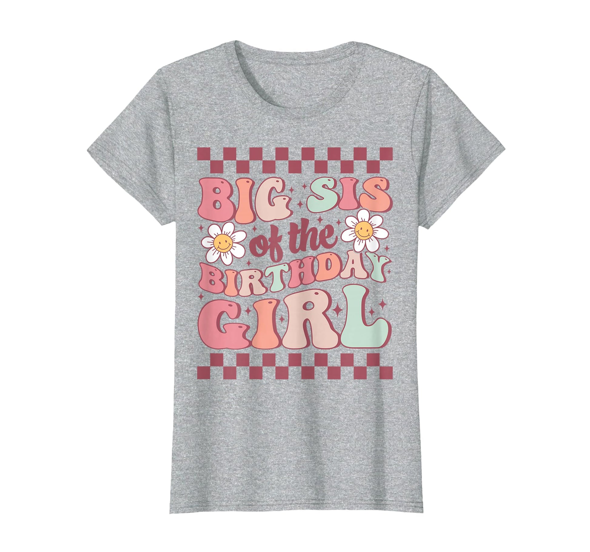 Big Sis Birthday Family Groovy T-Shirt - Casual Everyday Wear for Adults - T-Shirt, Sweatshirt, Hoodie