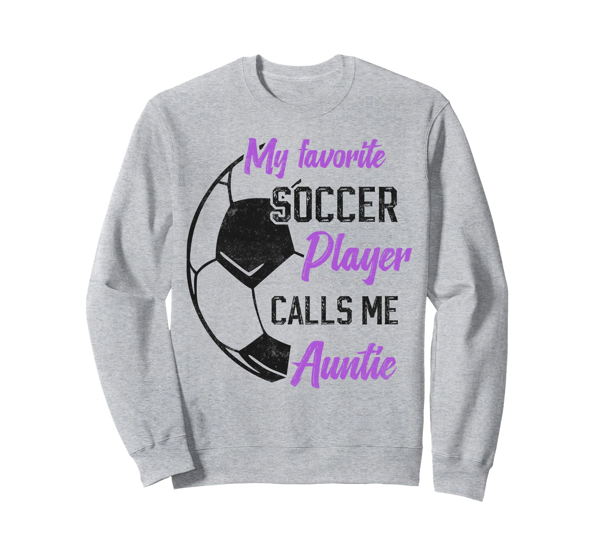 My Favorite Soccer Player Calls Me Sweatshirt - Novelty Apparel Unisex - T-Shirt, Sweatshirt, Hoodie