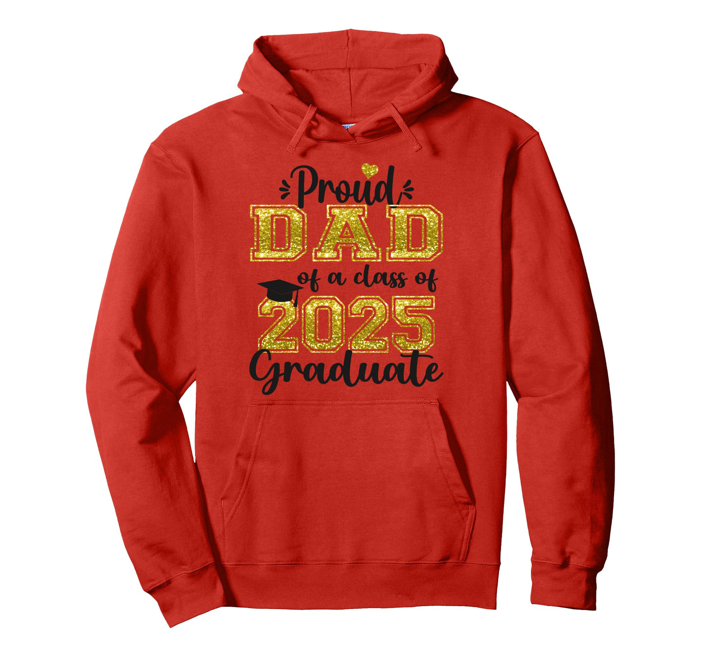 Super Proud Dad 2025 Graduate Senior Hoodie - Streetwear Style for Adults - T-Shirt, Sweatshirt, Hoodie