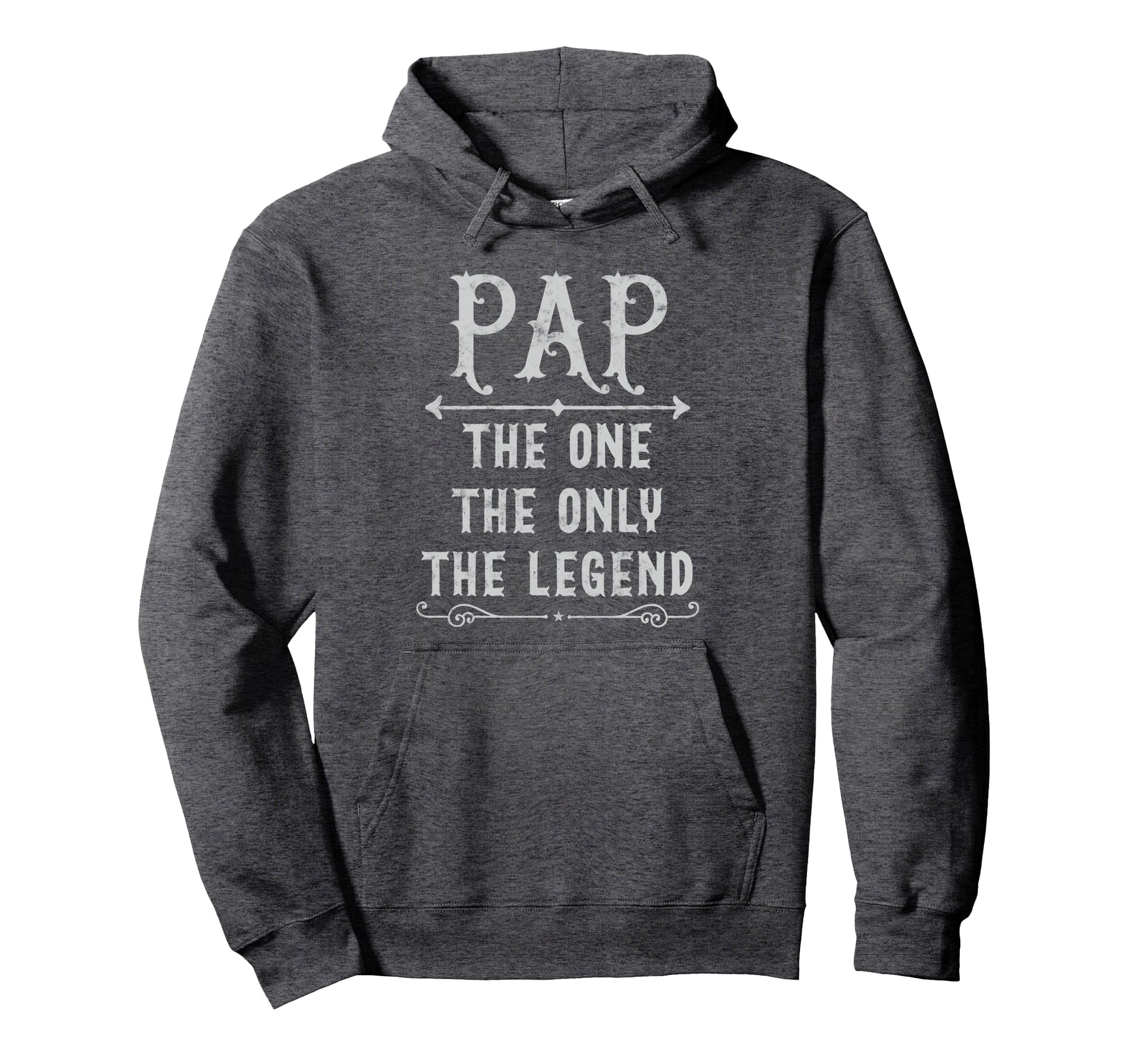 Pap One Only Legend Fathers Day Gift Hoodie - Streetwear Style Men Women - T-Shirt, Sweatshirt, Hoodie