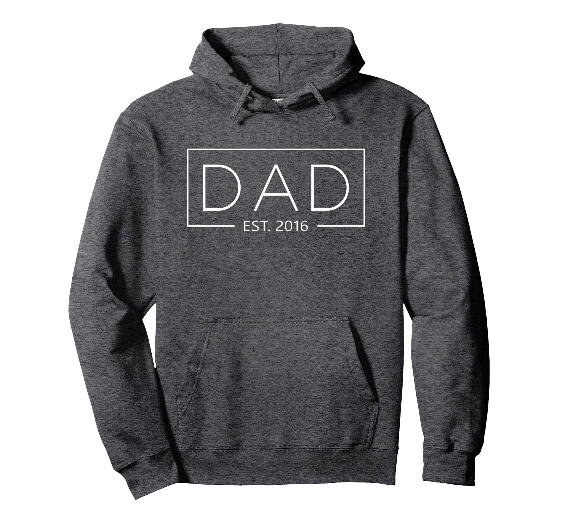 Dad 2016 Father Since 2016 Dad Est 2016 Hoodie - Novelty Apparel Unisex - T-Shirt, Sweatshirt, Hoodie