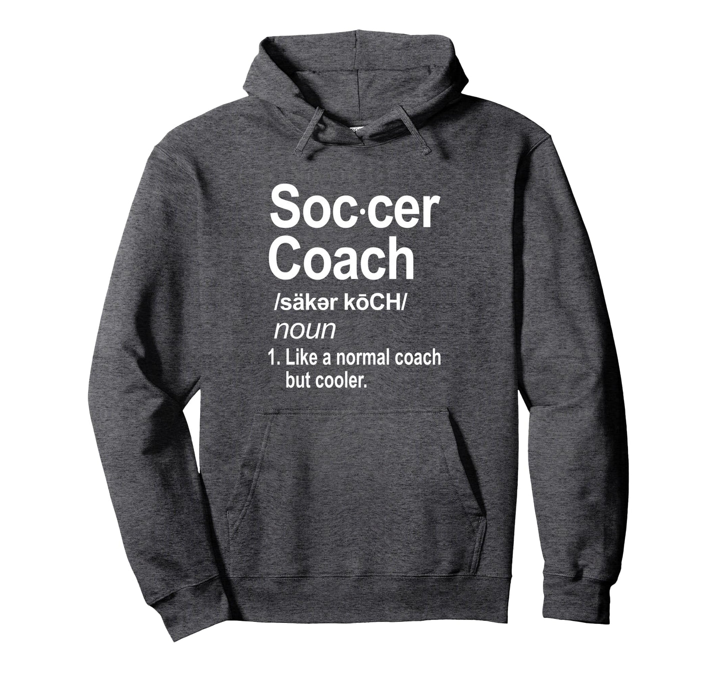 Funny Soccer Coach Like Normal Coach Hoodie - Novelty Apparel for Adults - T-Shirt, Sweatshirt, Hoodie
