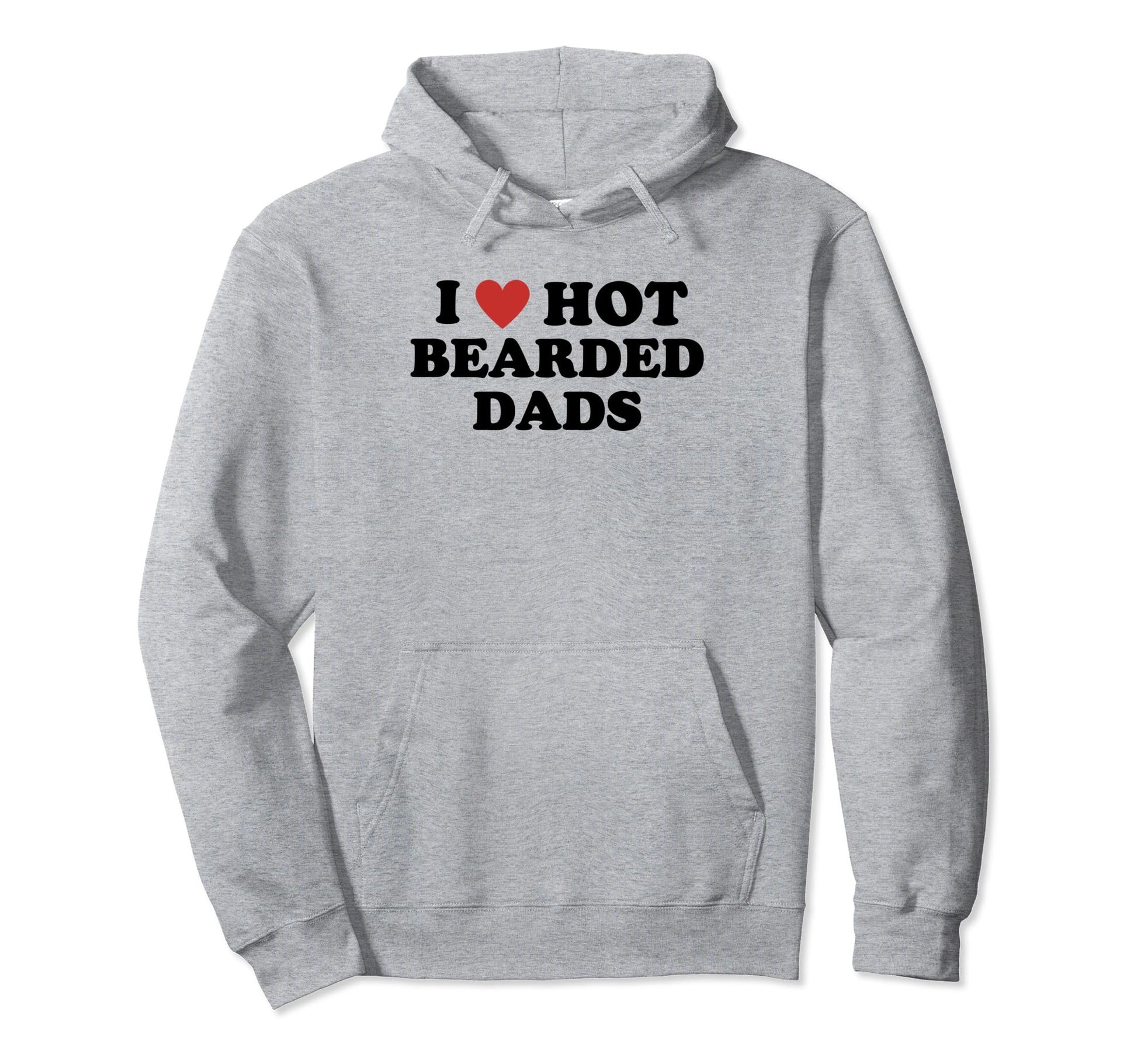 I Love Hot Bearded Dads Hoodie - Minimalist Print Men Women - T-Shirt, Sweatshirt, Hoodie