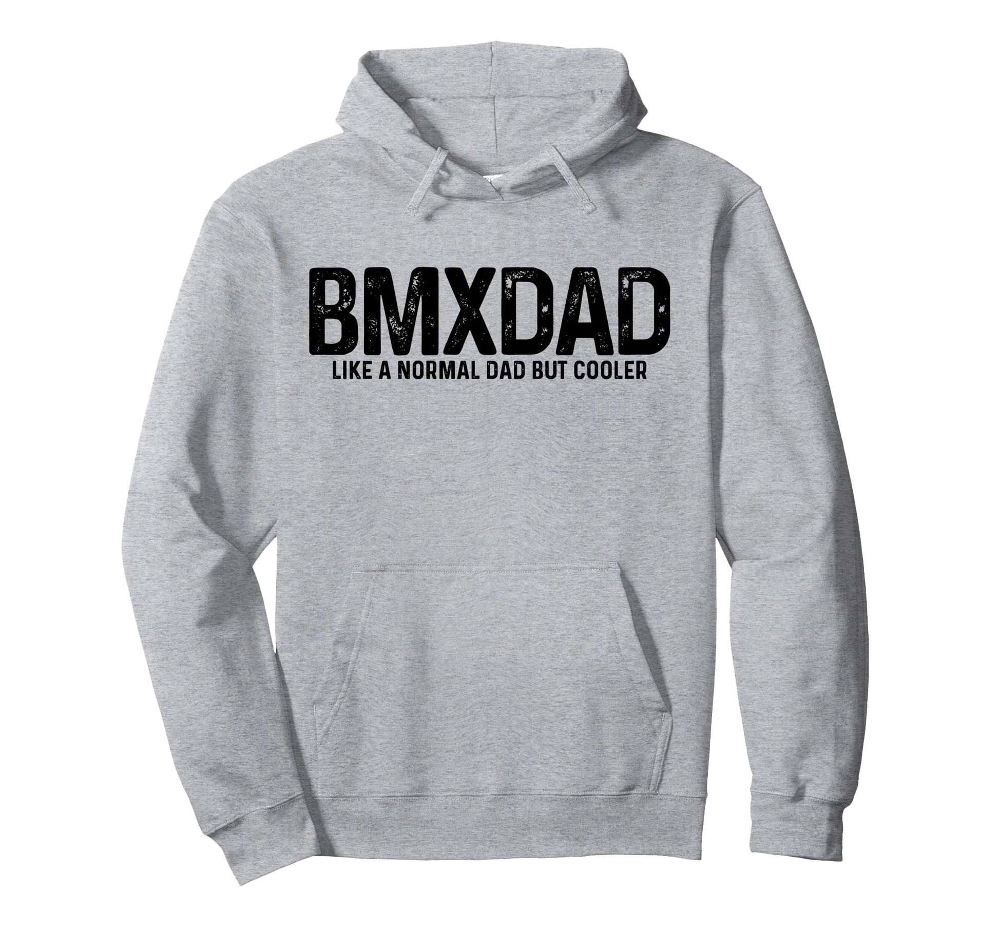 Bmx Dad Bike Bicycle Biking Funny Hoodie - Fun Novelty Design Men Women - T-Shirt, Sweatshirt, Hoodie