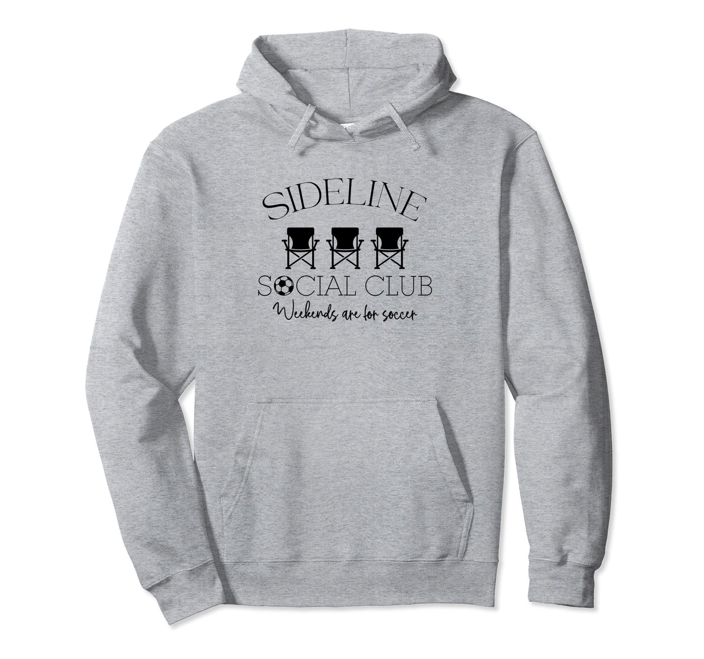 Sideline Social Club Weekends Are Hoodie - Fun Novelty Design for Adults - T-Shirt, Sweatshirt, Hoodie